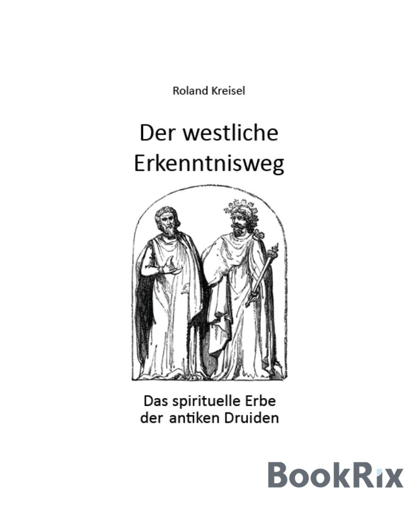 Der westliche Erkenntnisweg: Das spirituelle Erbe der antiken Druiden