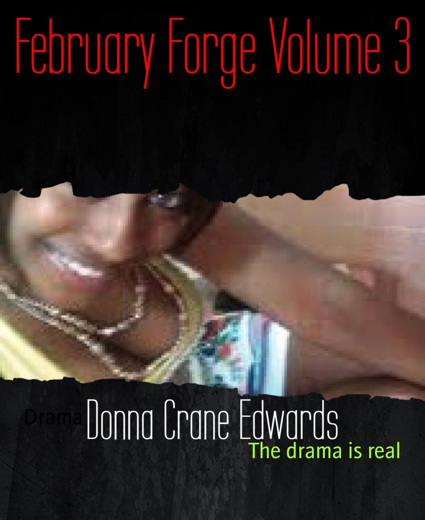 February Forge Volume 3: The drama is real