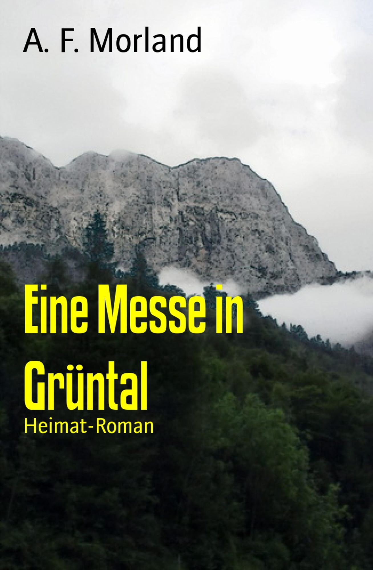 Eine Messe in Grüntal: Heimat-Roman
