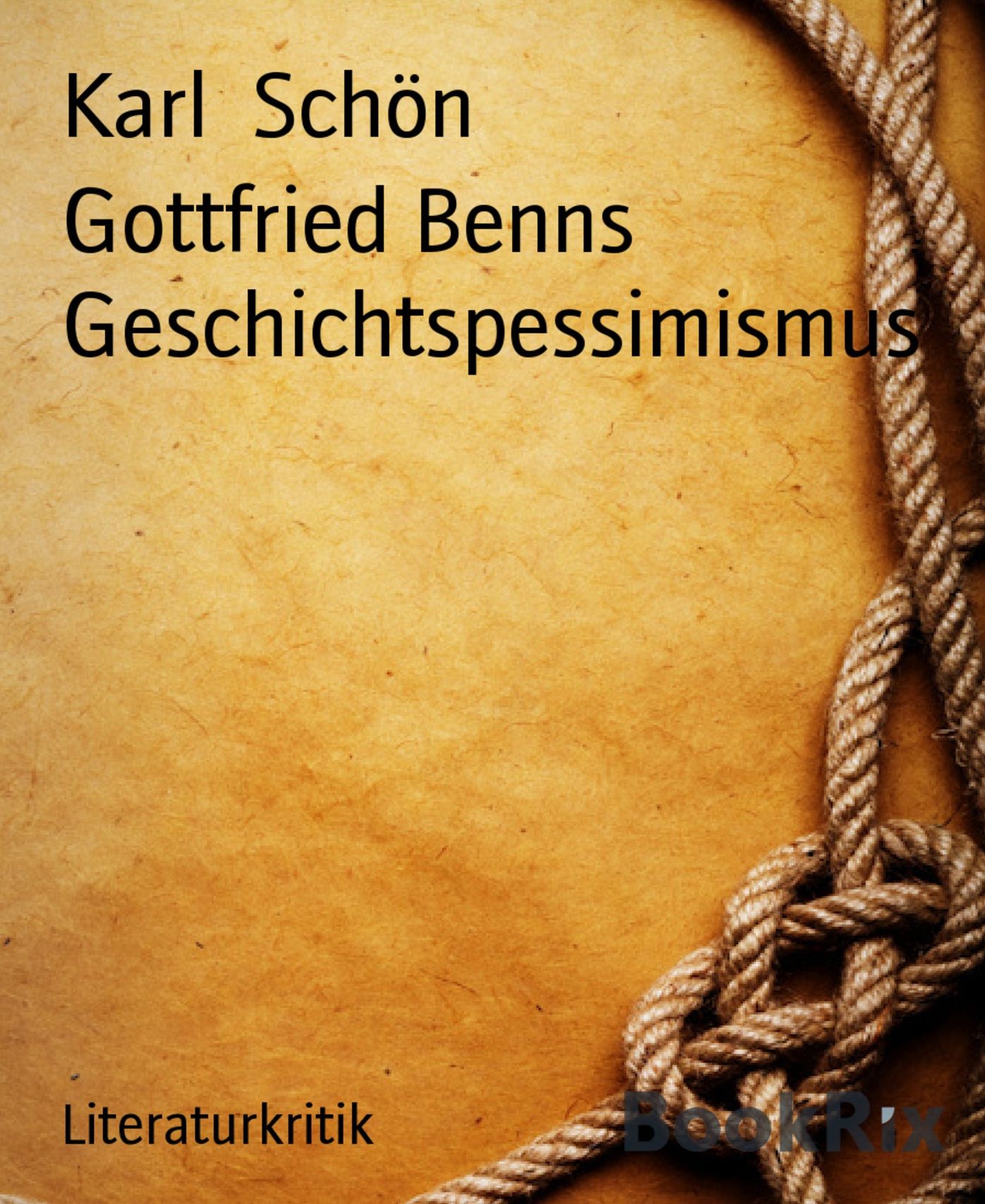Gottfried Benns Geschichtspessimismus