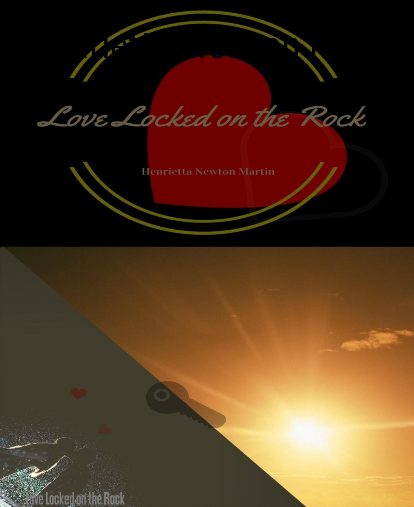 Love Locked on the Rock: A romantic short story of love as it is...