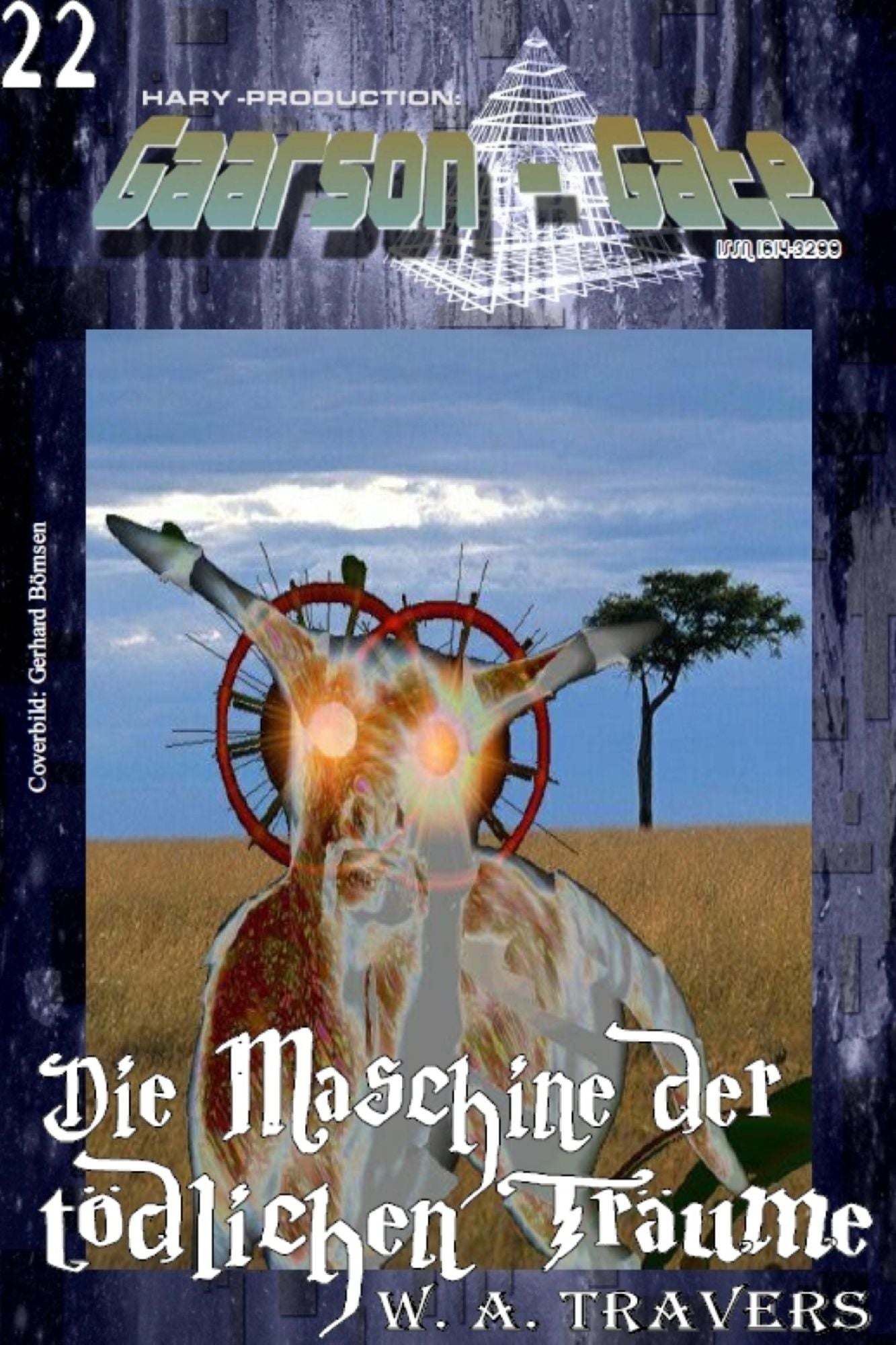 GAARSON-GATE 022: Die Maschine der tödlichen Träume: Die gefährlichste aller Drogen - eine Maschine!