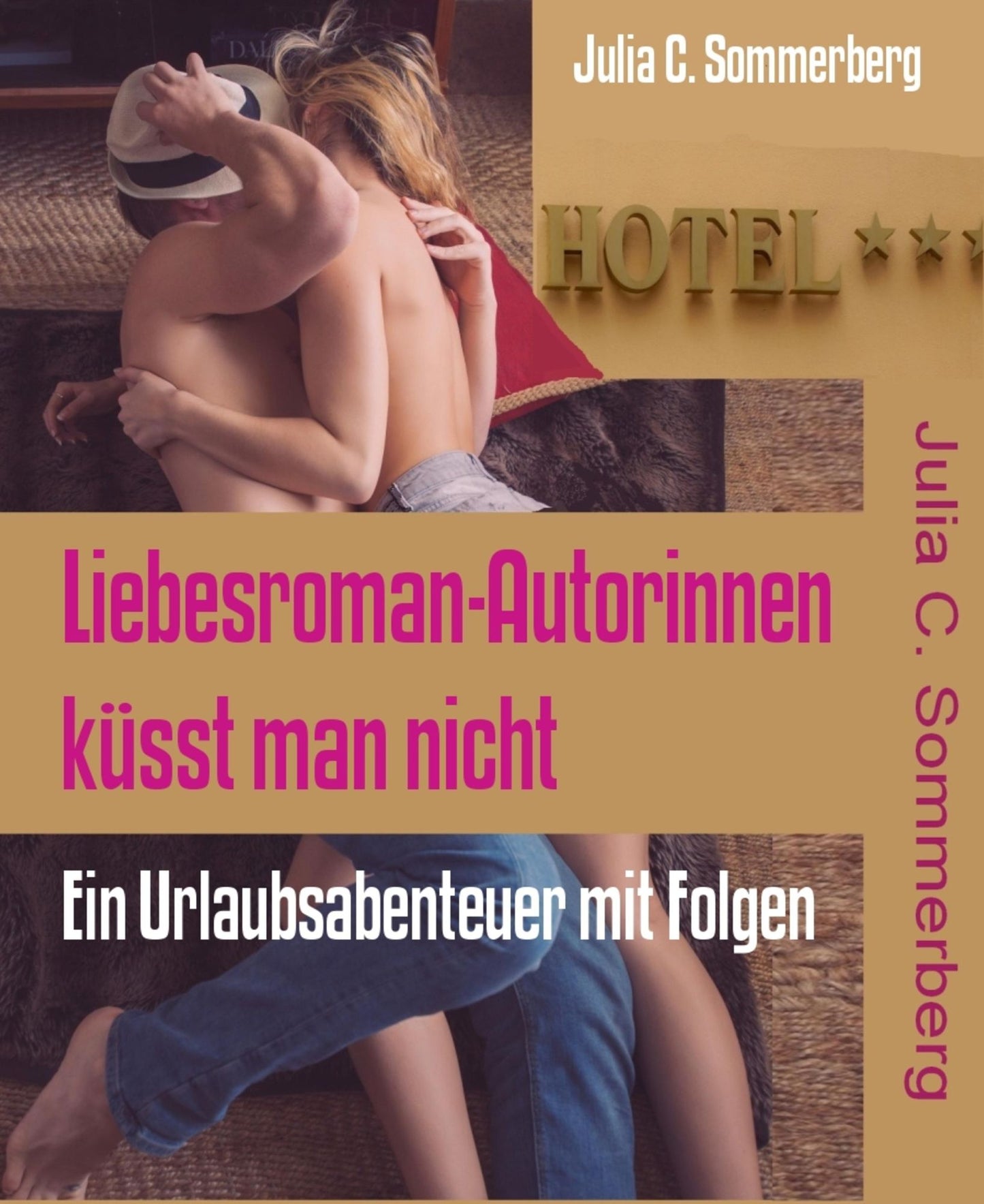 Liebesroman-Autorinnen küsst man nicht: Ein Urlaubsabenteuer mit Folgen