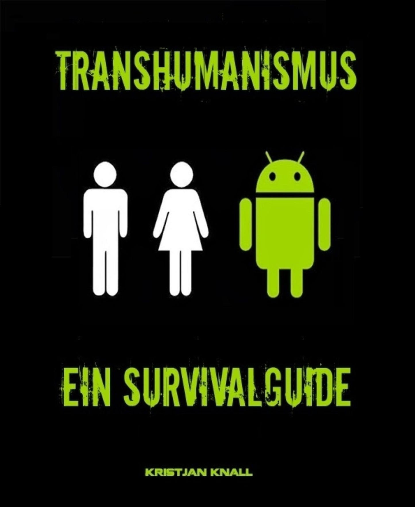 Transhumanismus: Ein Survivalguide