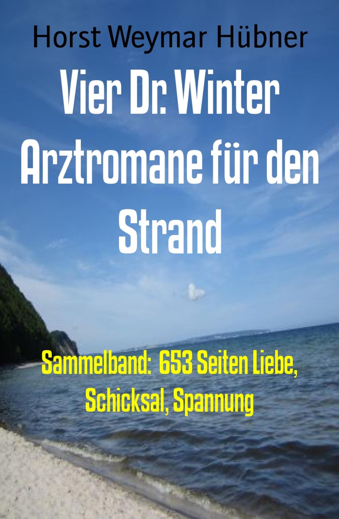 Vier Dr. Winter Arztromane für den Strand: Sammelband: 653 Seiten Liebe, Schicksal, Spannung