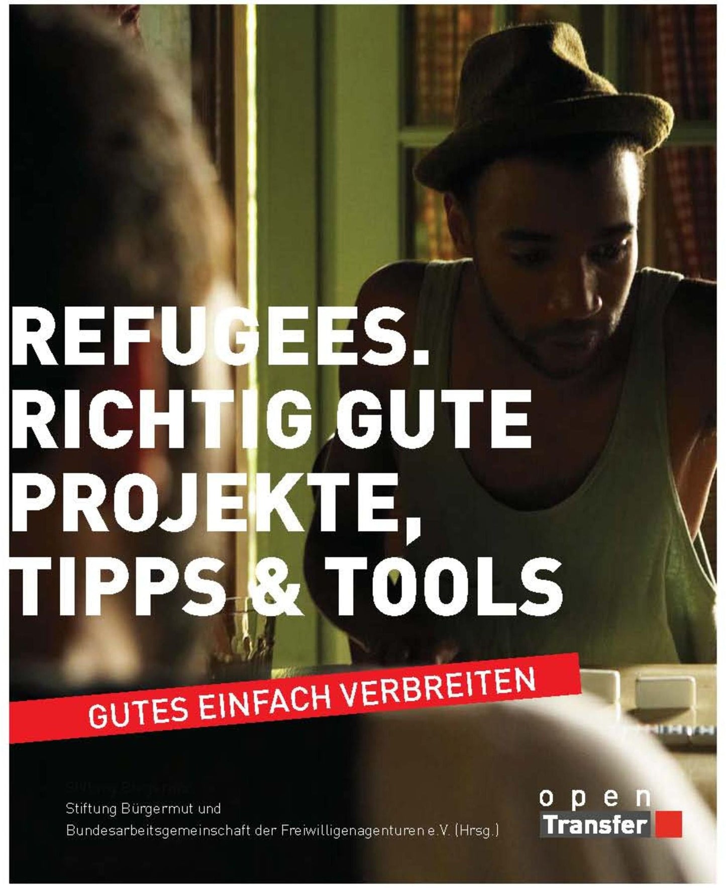 Refugees: Richtig gute Projekte, Tipps & Tools