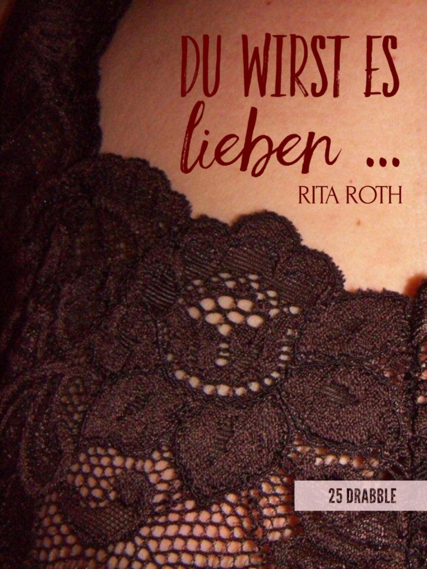 Du wirst es lieben!: 100-Wort-Geschichten