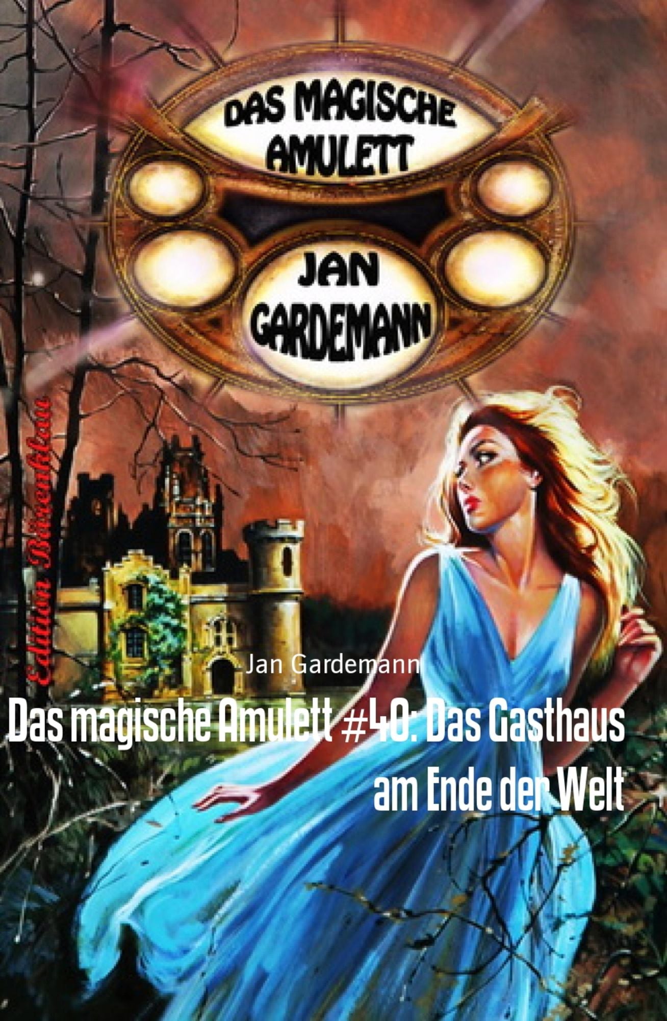 Das magische Amulett #40: Das Gasthaus am Ende der Welt: Romantic Thriller