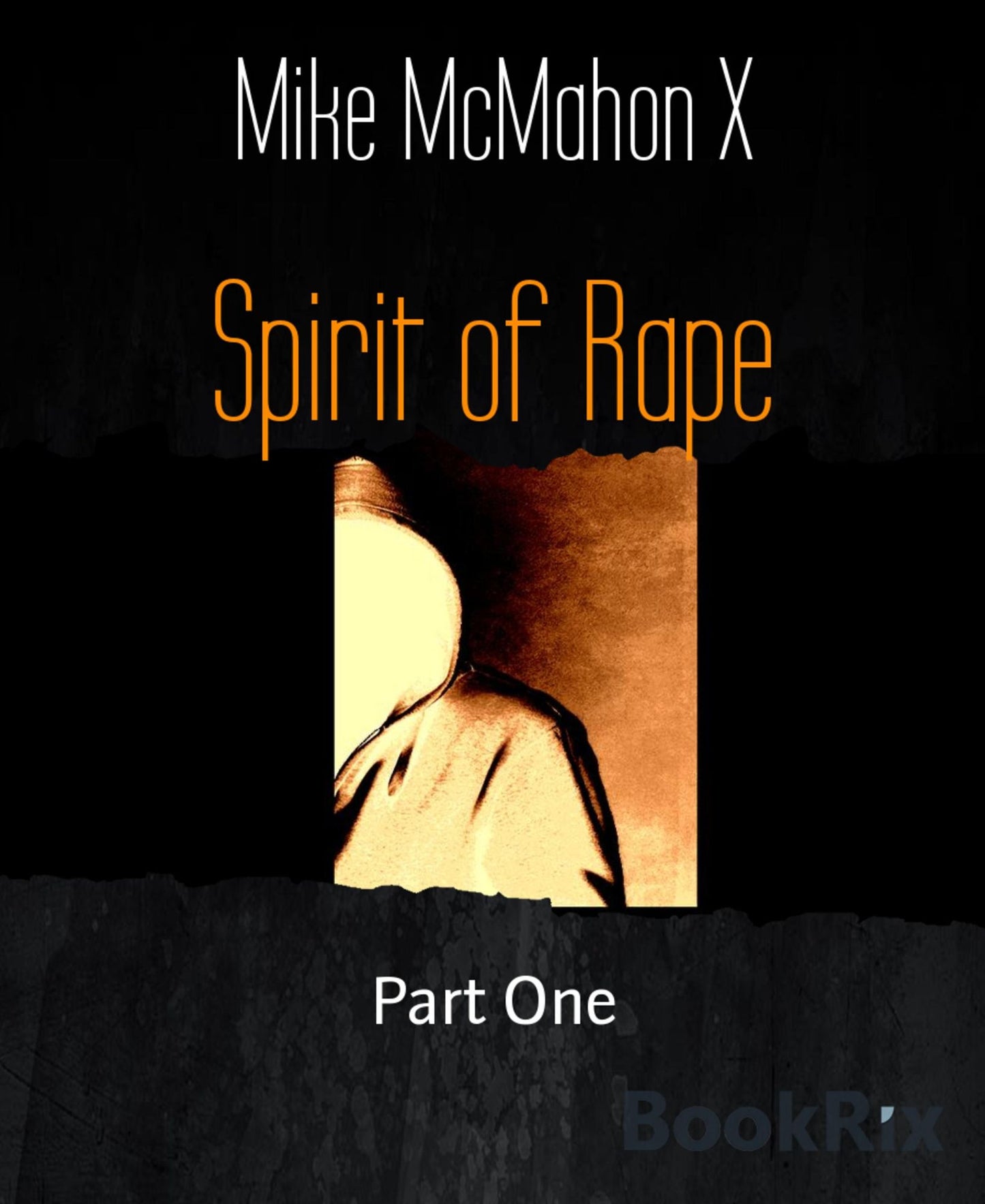 Spirit of Rape: Part One