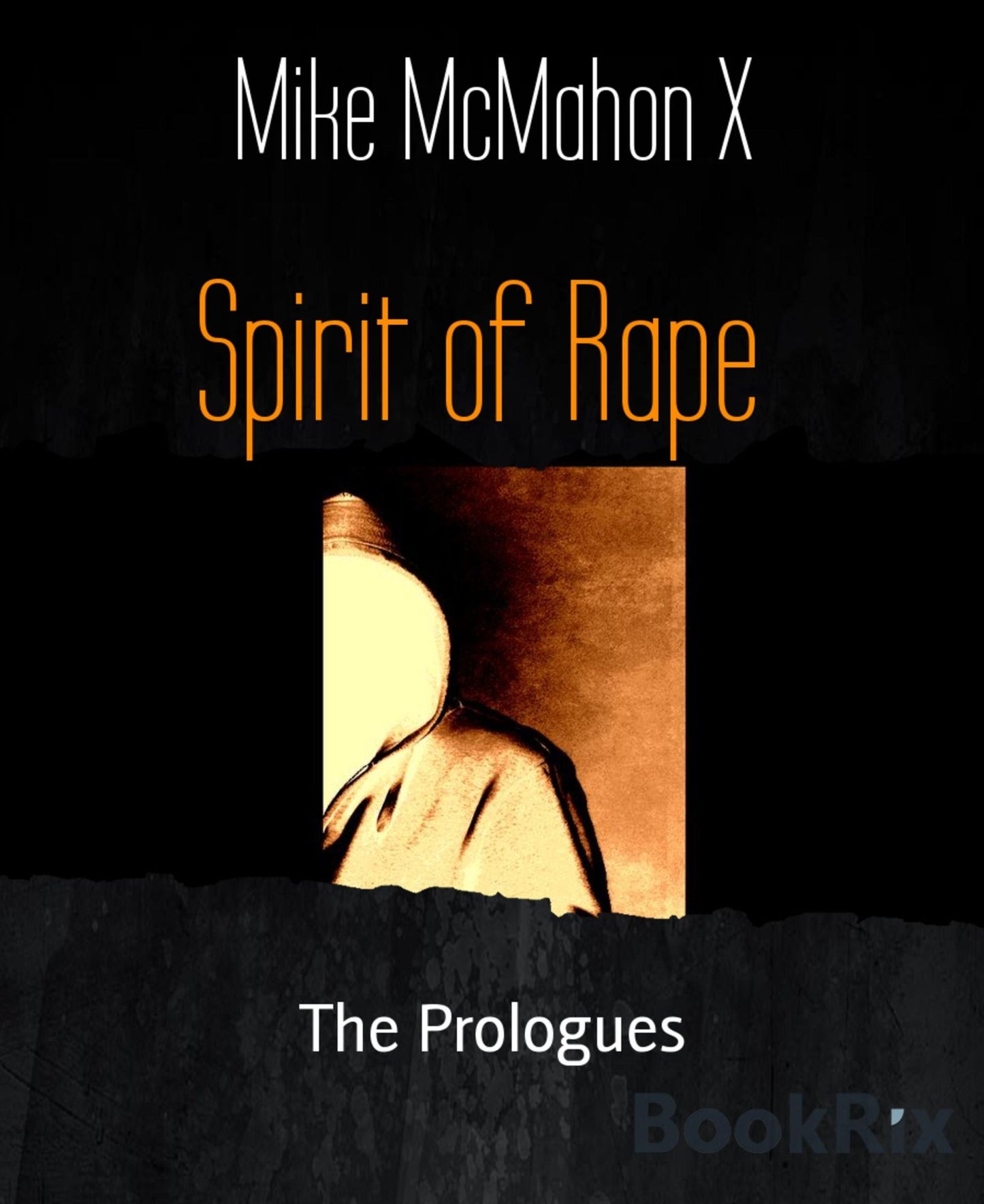Spirit of Rape: The Prologues