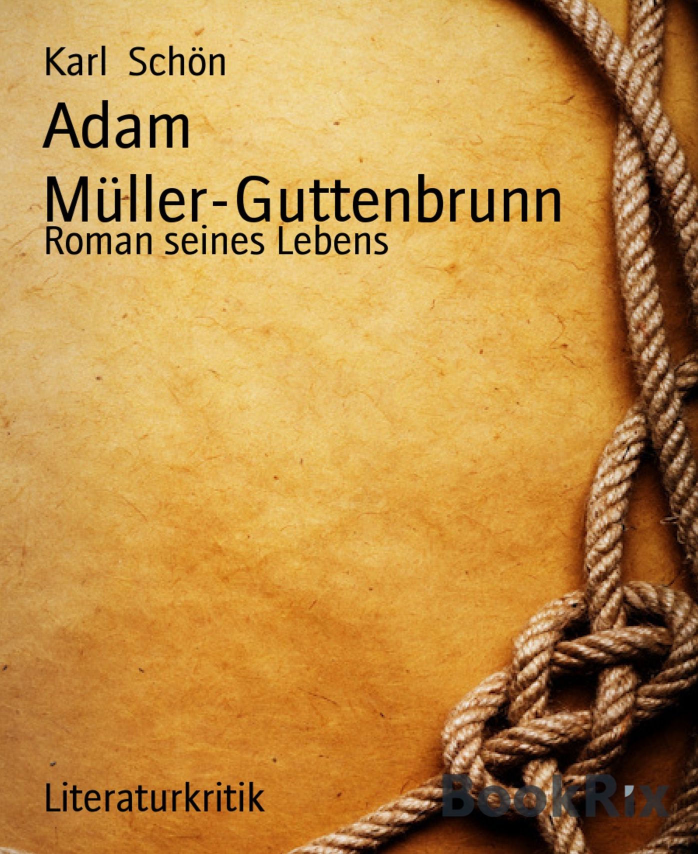 Adam Müller-Guttenbrunn: Roman seines Lebens