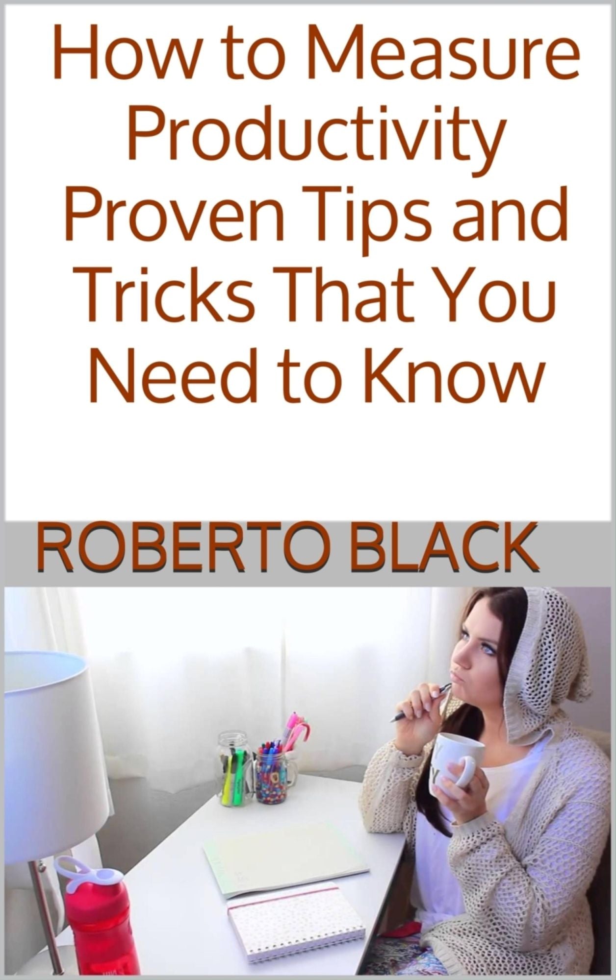 How to Measure Productivity: Proven Tips and Tricks That You Need to Know