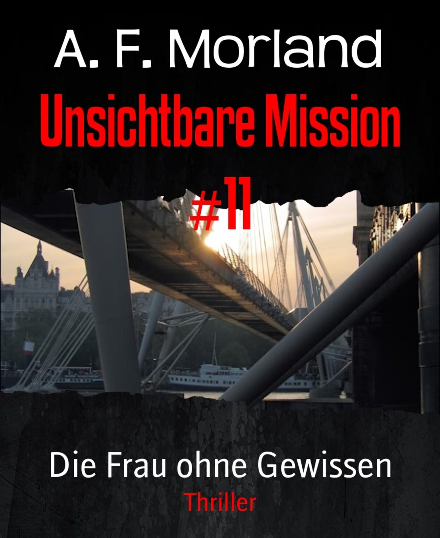 Unsichtbare Mission #11: Die Frau ohne Gewissen
