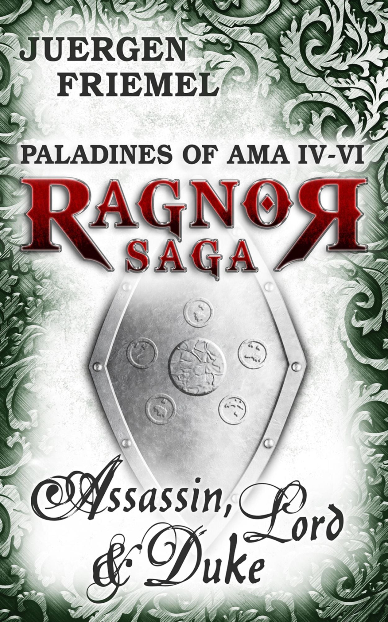 Assassin, Lord & Duke: Omnibus: Paladins of Ama - Ragnor Saga - Book 4-6