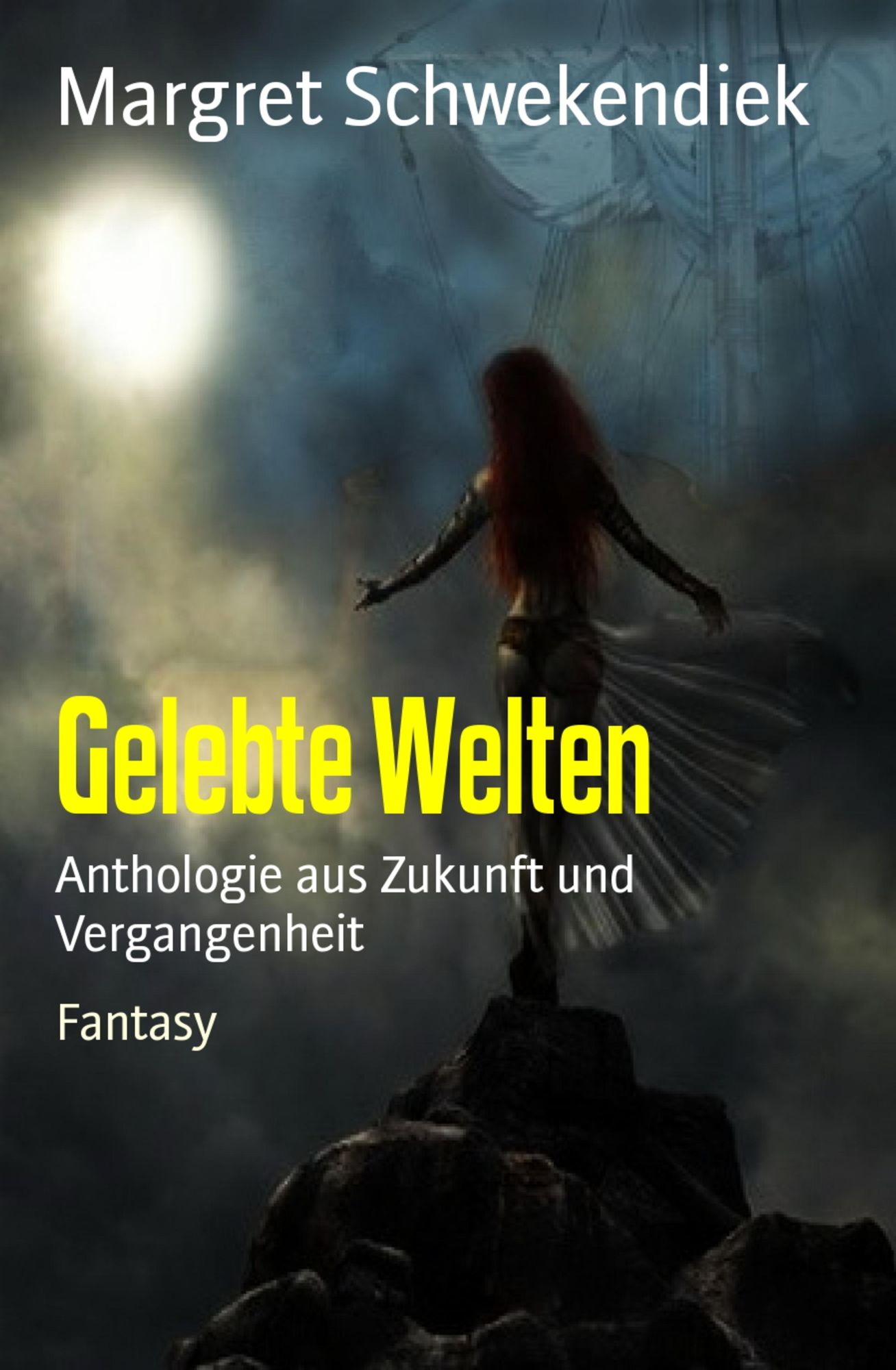 Gelebte Welten: Anthologie aus Zukunft und Vergangenheit