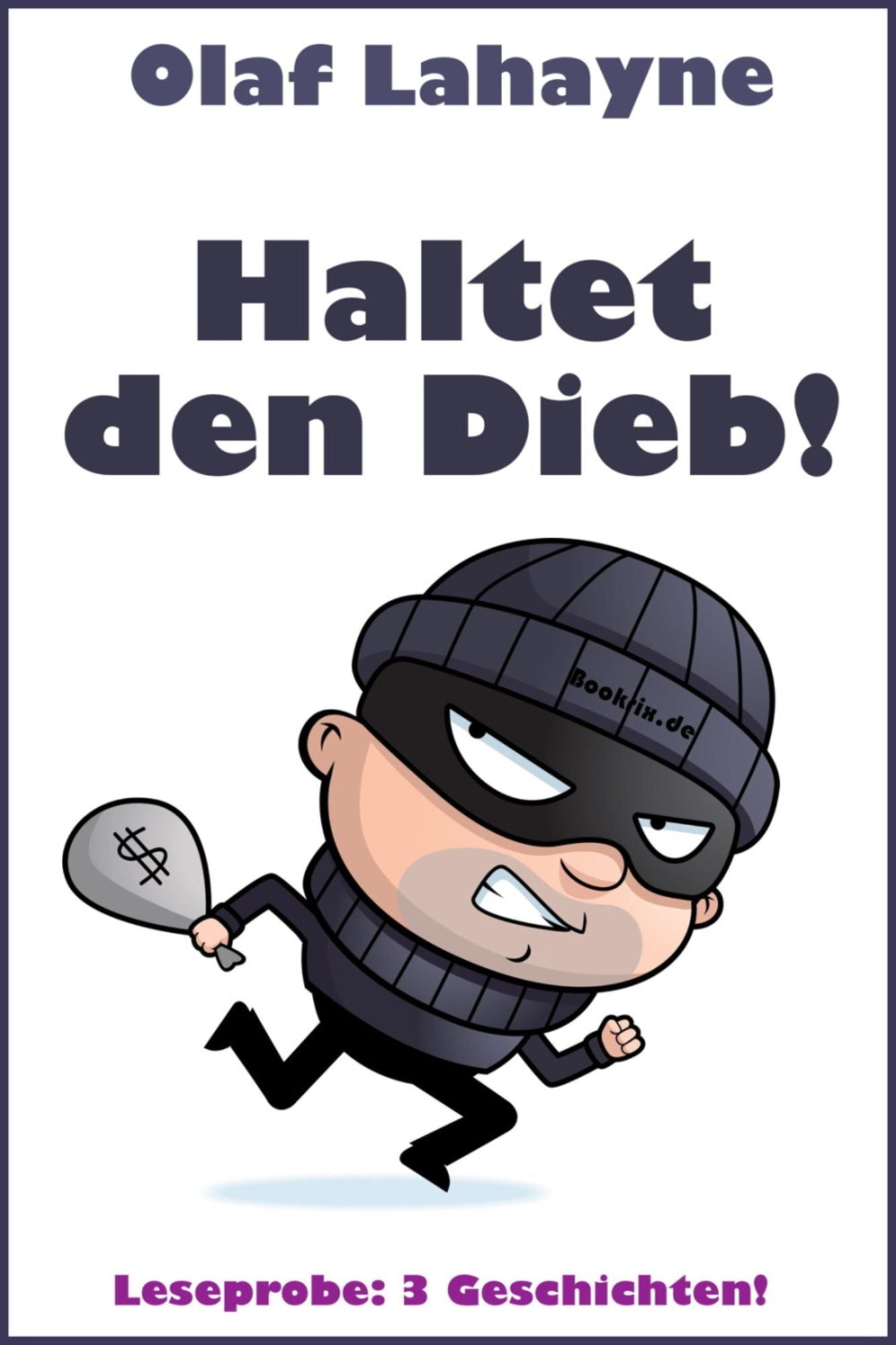 Haltet den Dieb!: Leseprobe: 3 von 13 Geschichten