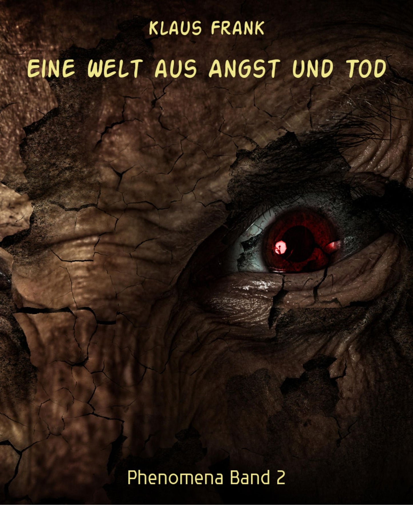 Eine Welt aus Angst und Tod: Phenomena Band 2