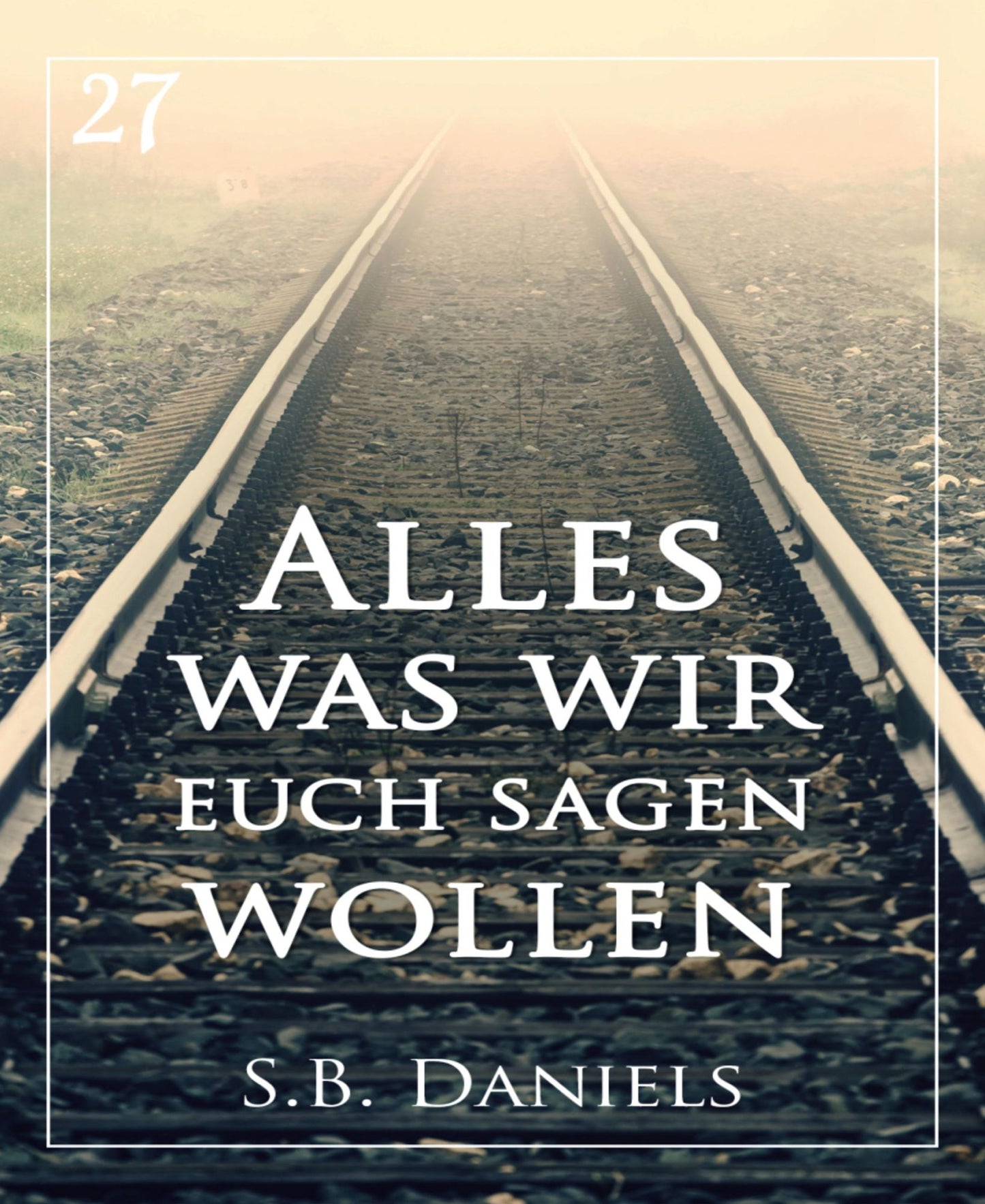 Alles was wir euch sagen wollen