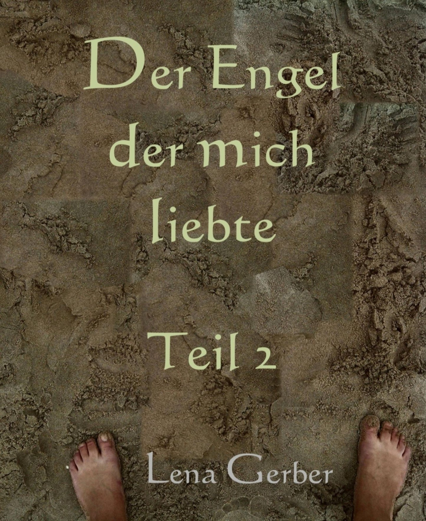 Der Engel der mich liebte: Teil 2