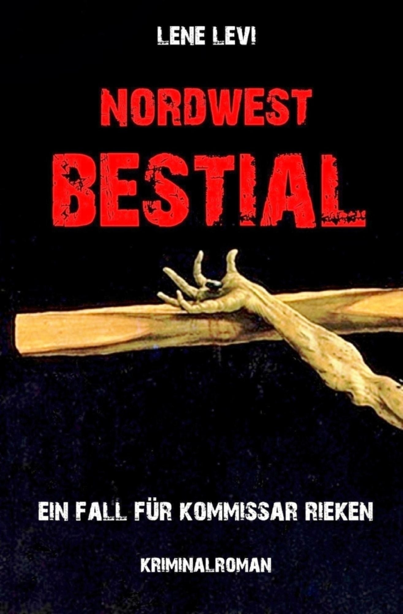 Nordwest Bestial: Ein Fall für Kommissar Rieken / Band 2