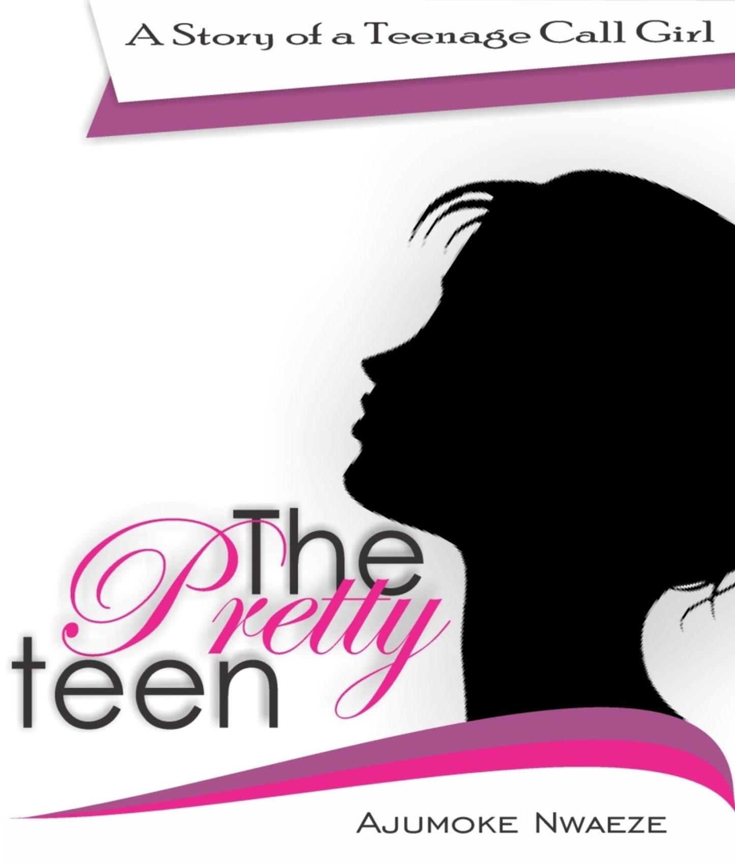 The Pretty Teen: A story about a teenage call girl