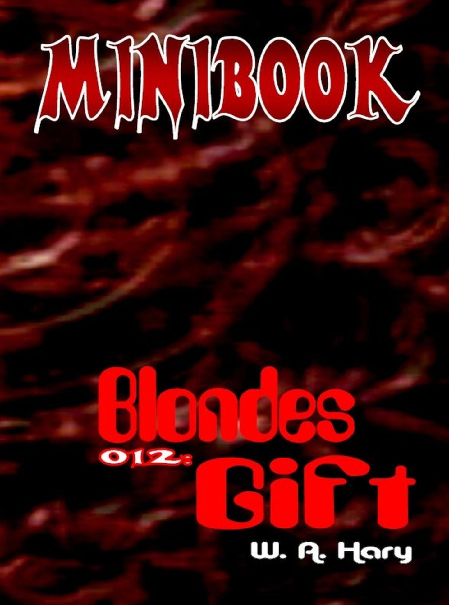 MINIBOOK 012: Blondes Gift: Blondes Gift - ist naturgemäß nicht ganz ohne!