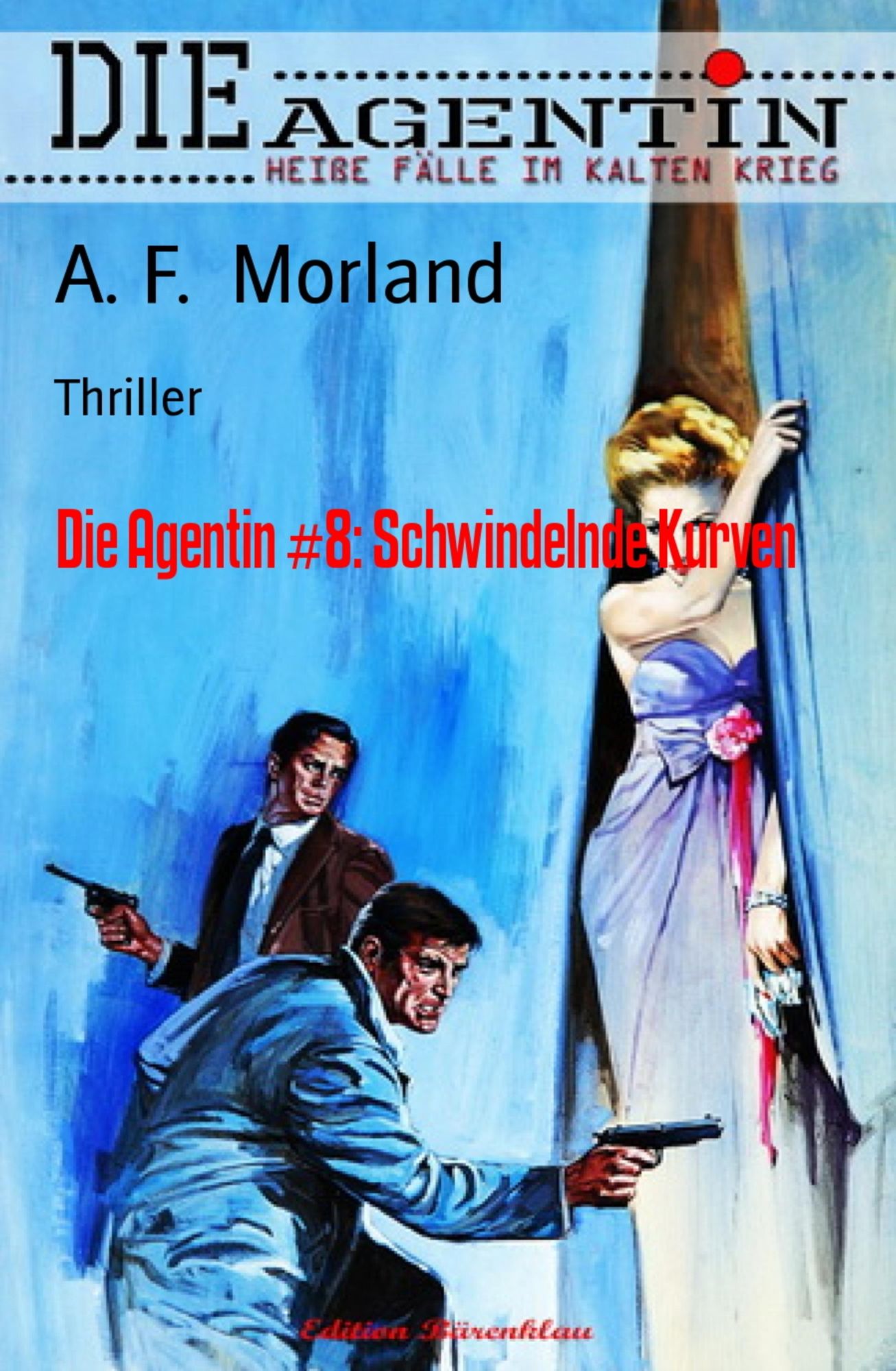 Die Agentin #8: Schwindelnde Kurven