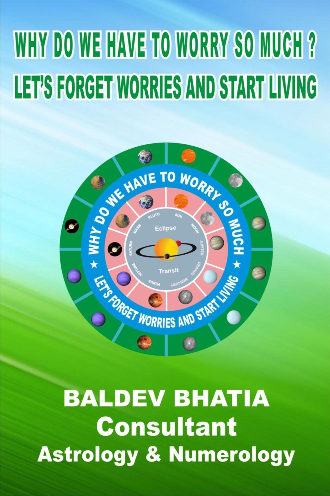 Why Do You Have to Worry So Much?: Let Us Forget Worries and Start Living