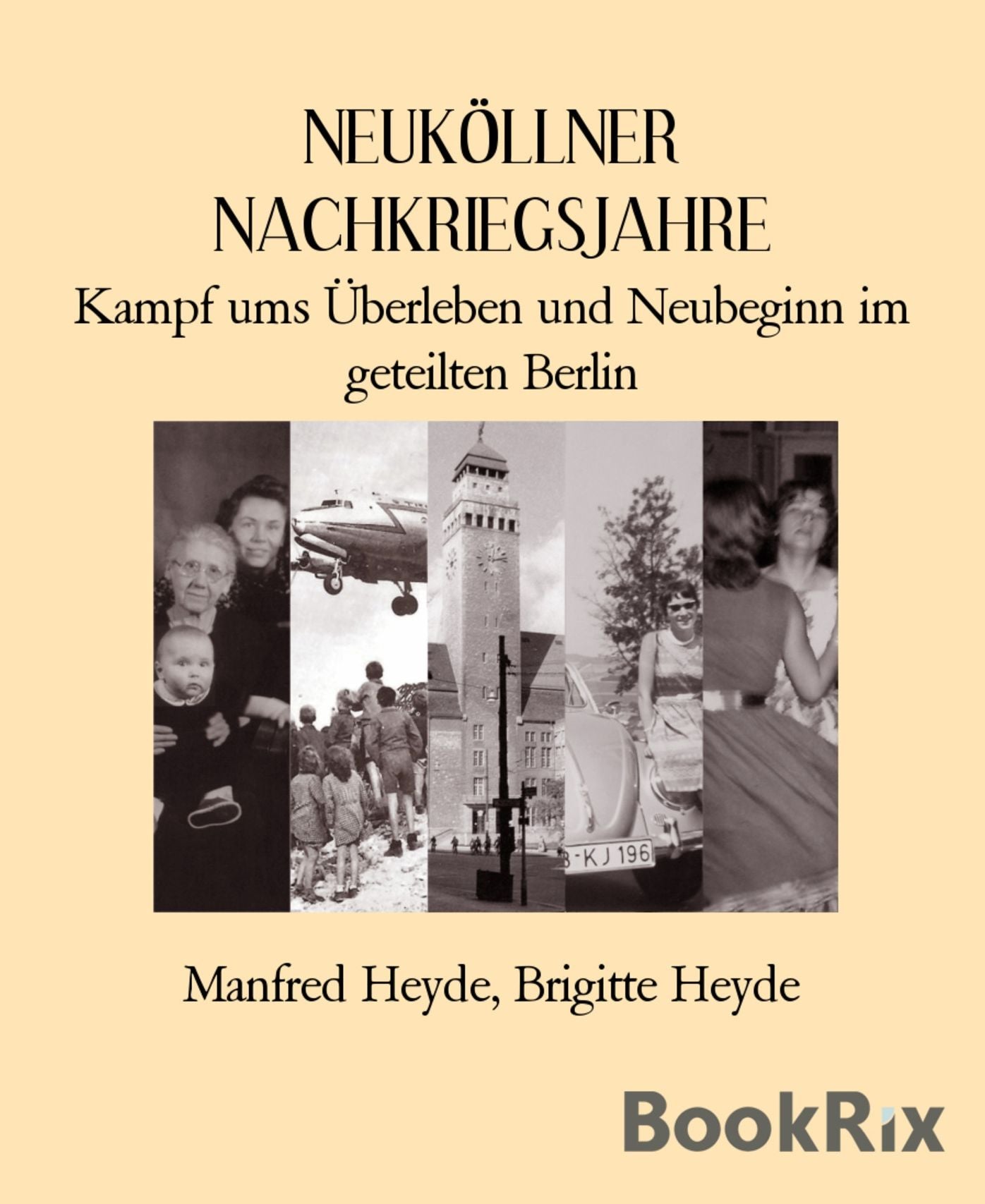 NEUKÖLLNER NACHKRIEGSJAHRE: Kampf ums Überleben und Neubeginn im geteilten Berlin