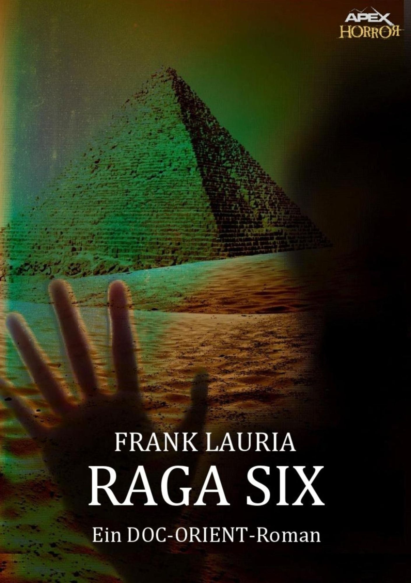 RAGA SIX: Ein DOC ORIENT-Roman