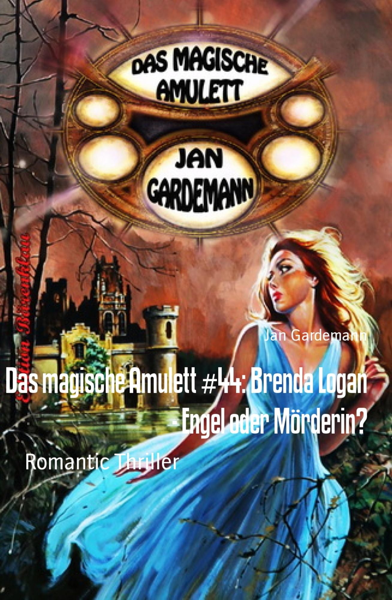 Das magische Amulett #44: Brenda Logan - Engel oder Mörderin?: Romantic Thriller