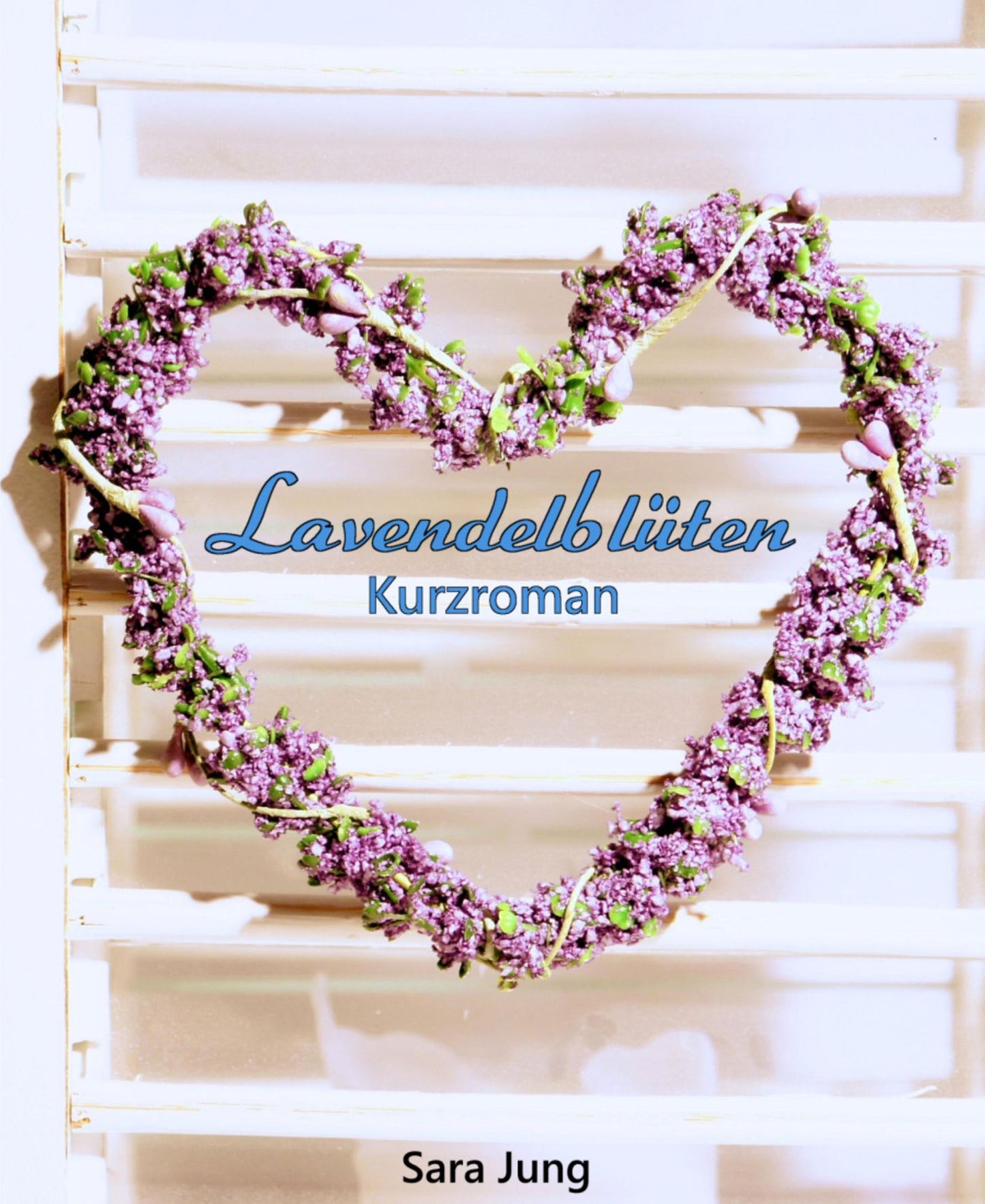 Lavendelblüten: Kurzroman