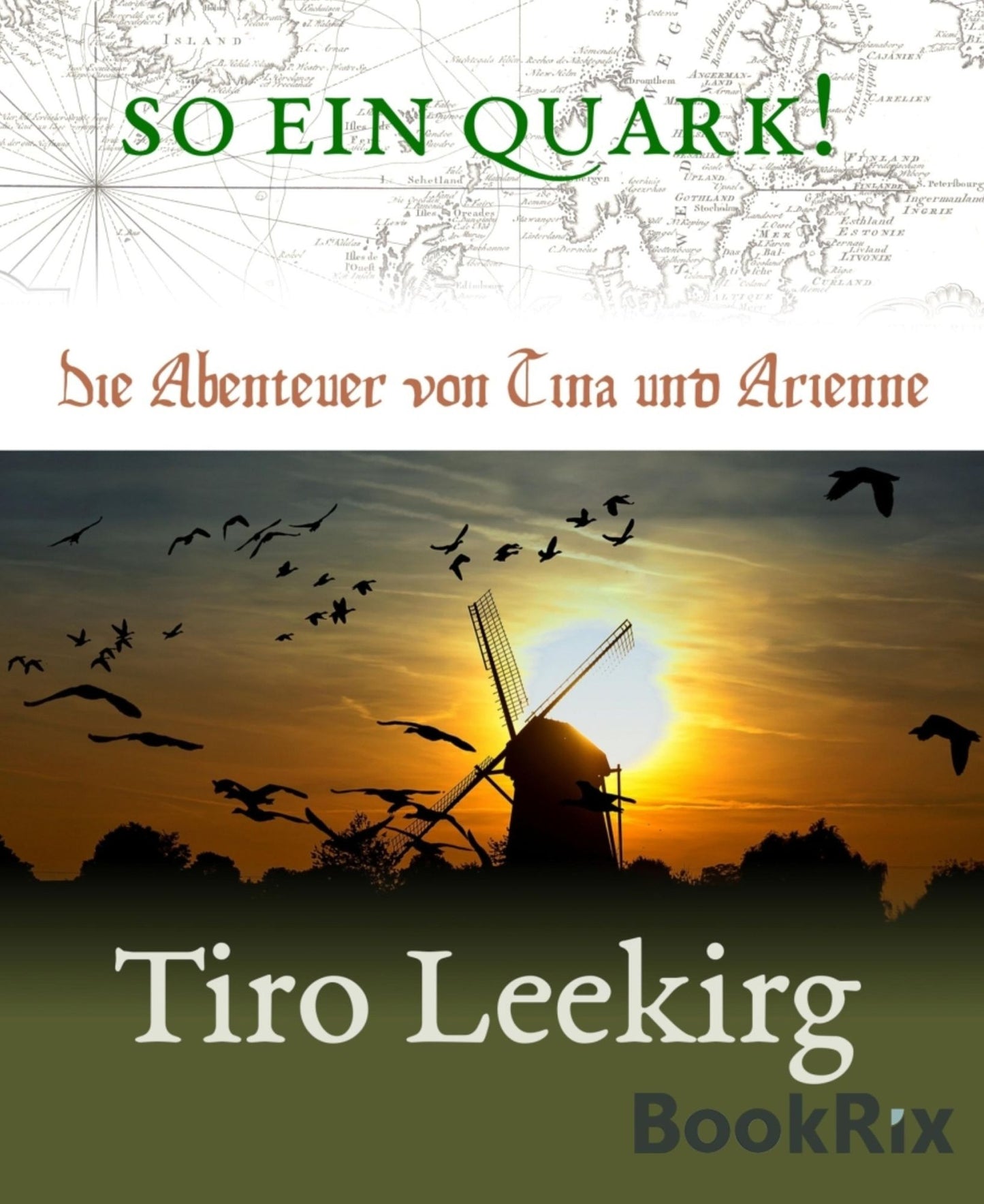 So ein Quark!: Die Abenteuer von Tina und Arienne