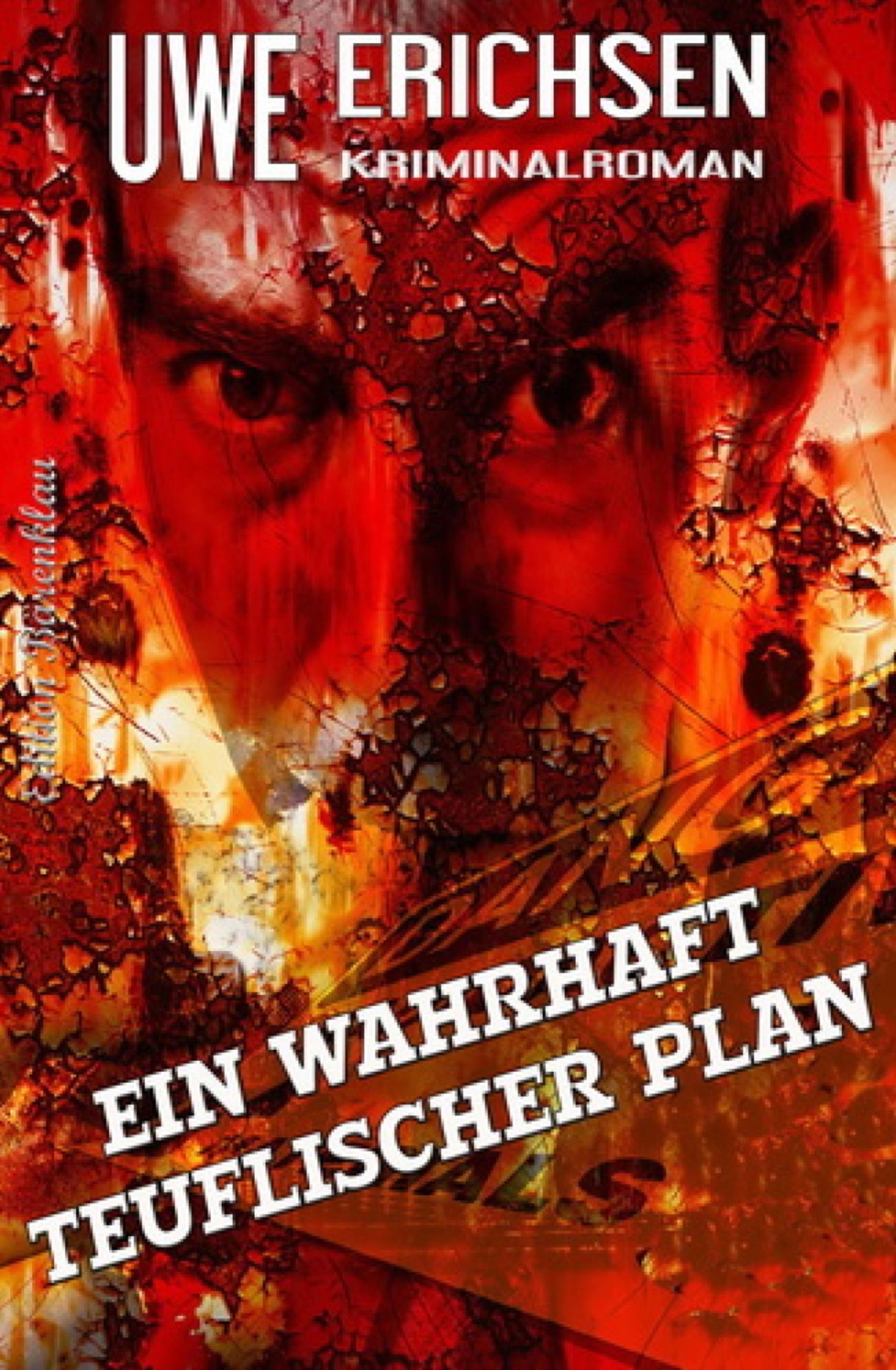 Ein wahrhaft teuflischer Plan: Kriminalroman