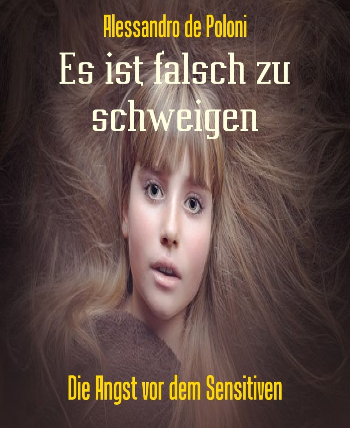 Es ist falsch zu schweigen: Die Angst vor dem Sensitiven