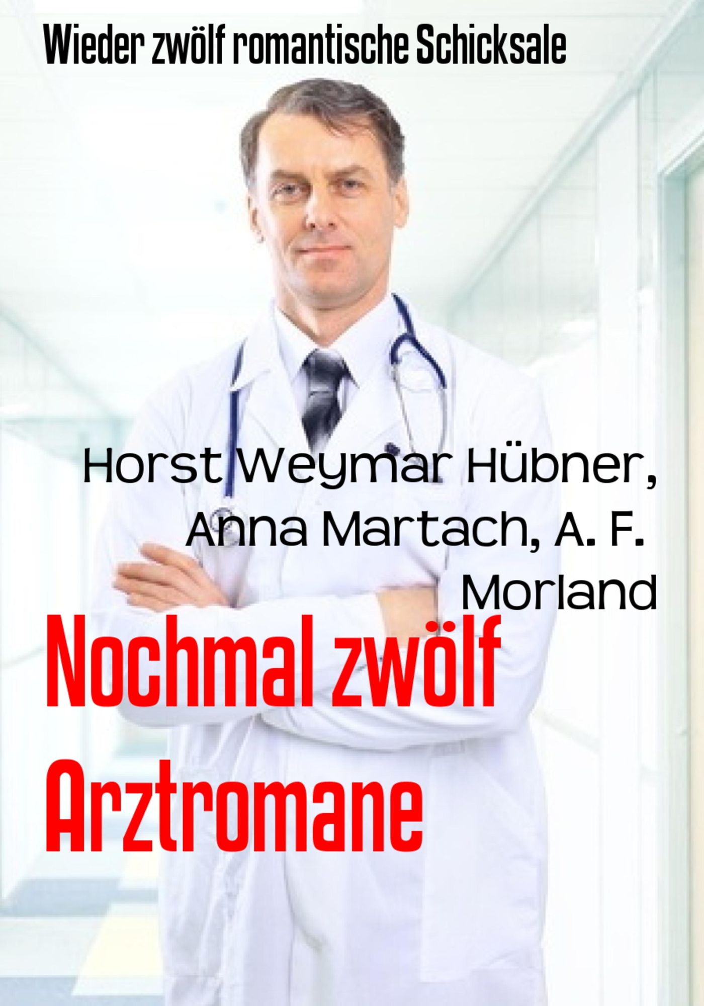 Nochmal zwölf Arztromane: Wieder zwölf romantische Schicksale