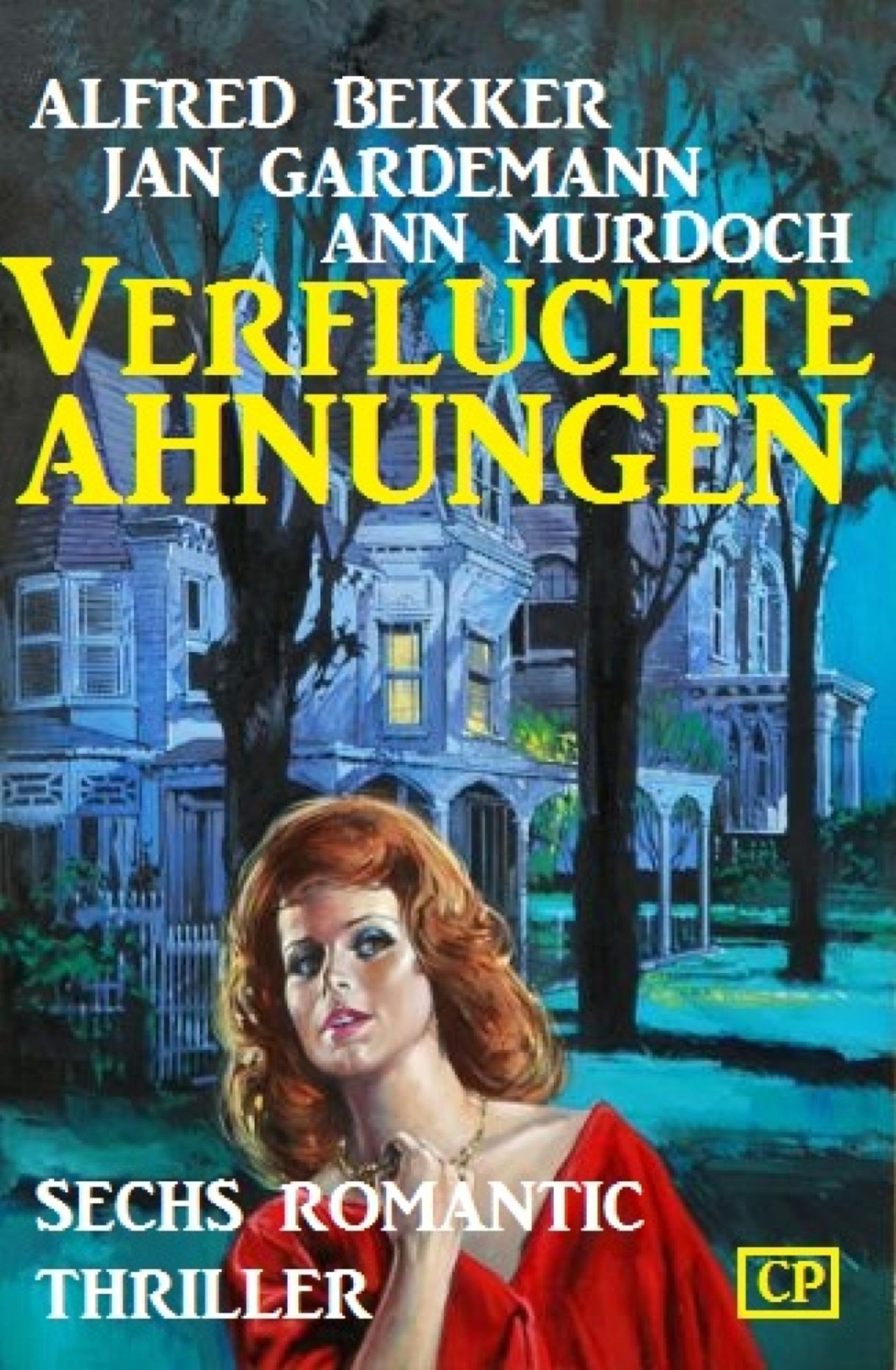 Verfluchte Ahnungen: Sechs Romantic Thriller