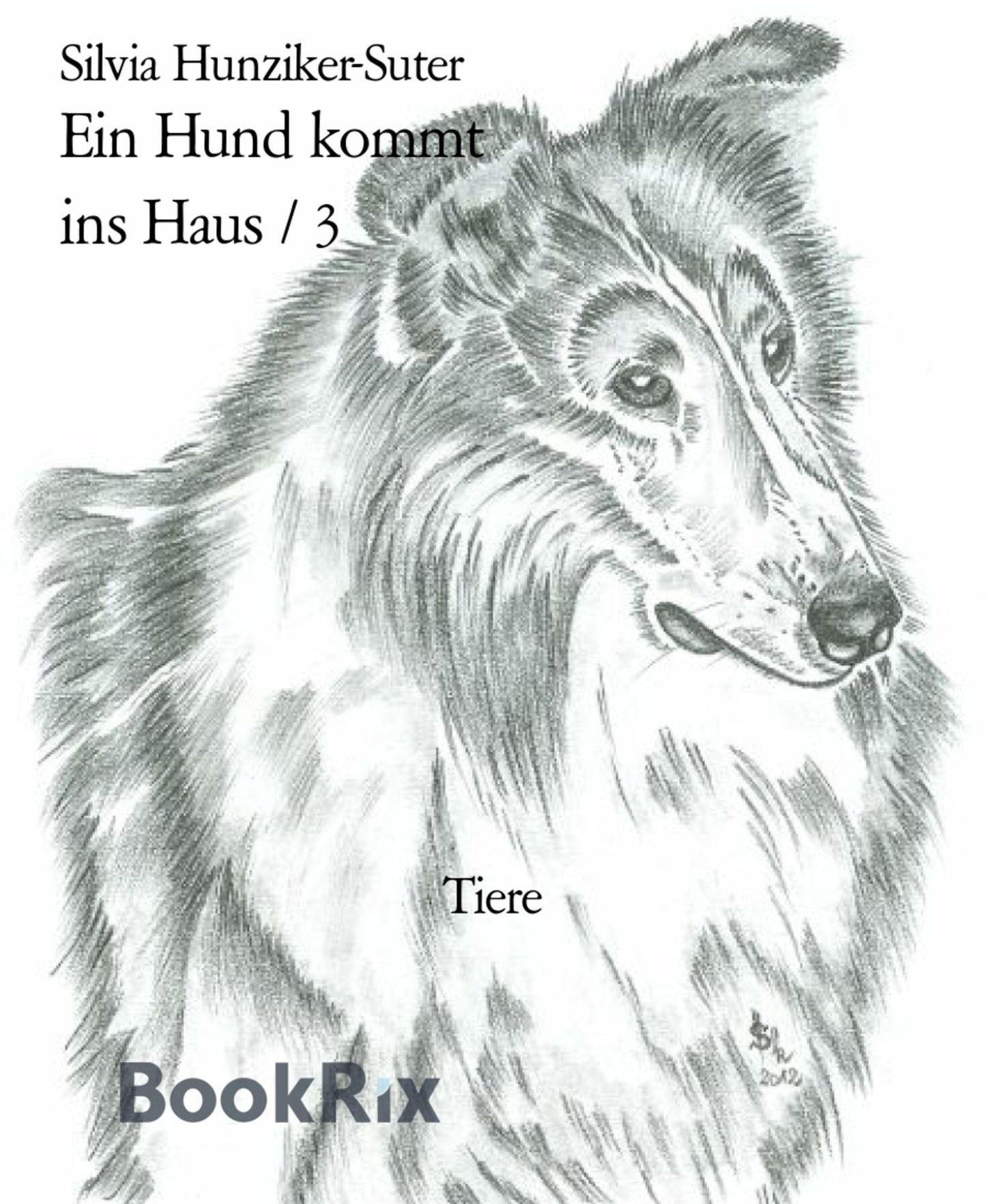 Ein Hund kommt ins Haus / 3: Beste Entscheidung meines Lebens
