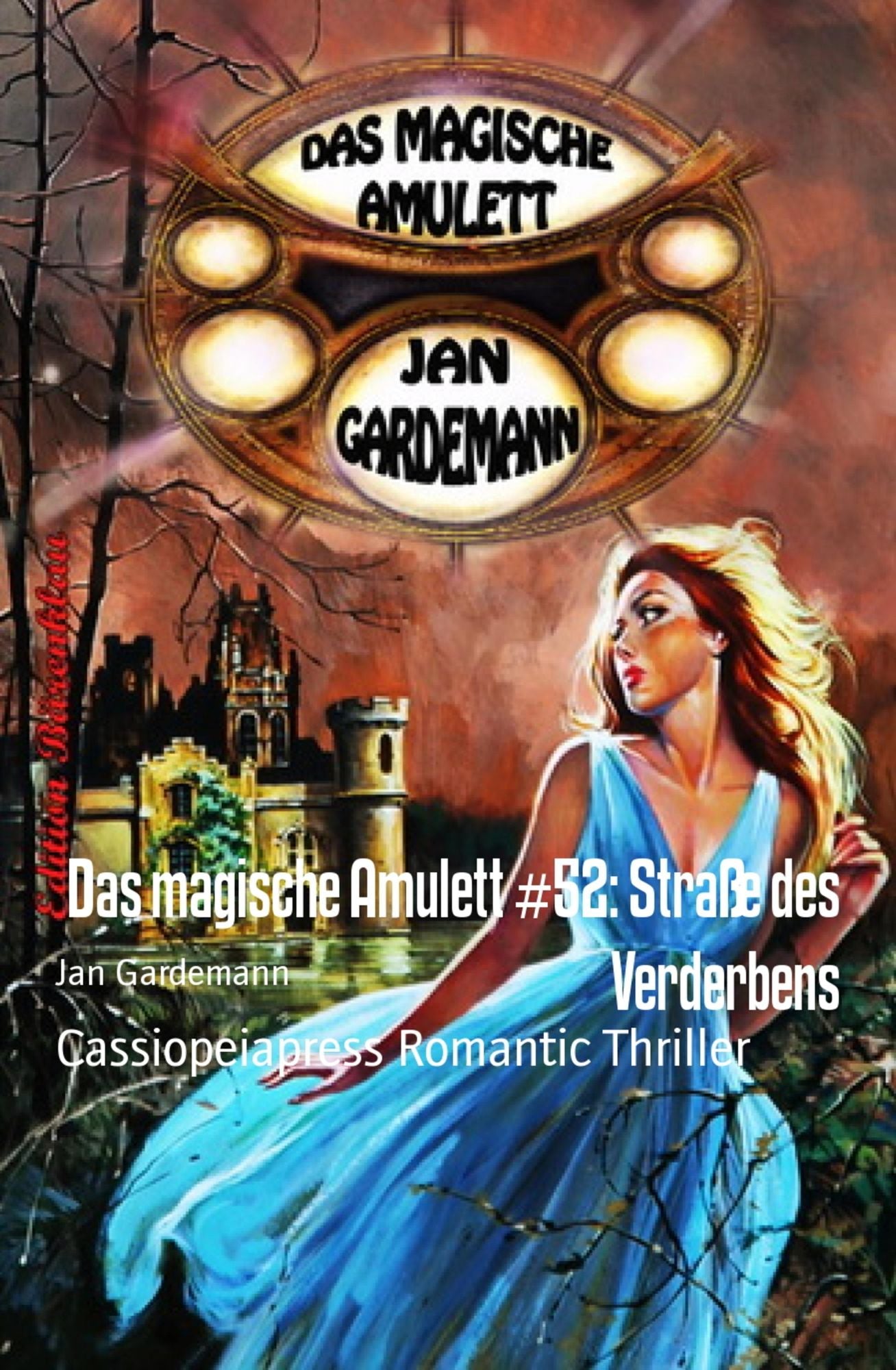 Das magische Amulett #52: Straße des Verderbens: Cassiopeiapress Romantic Thriller