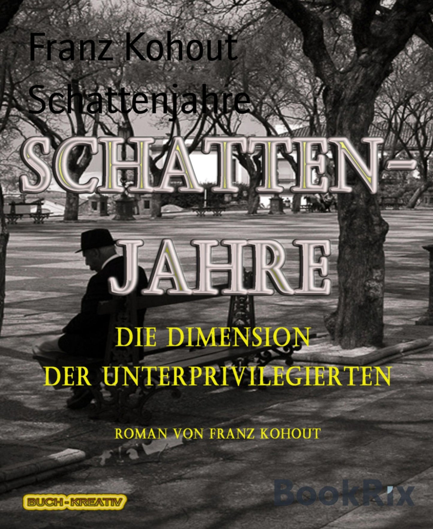 Schattenjahre: Die Dimension der Unterprivilegierten