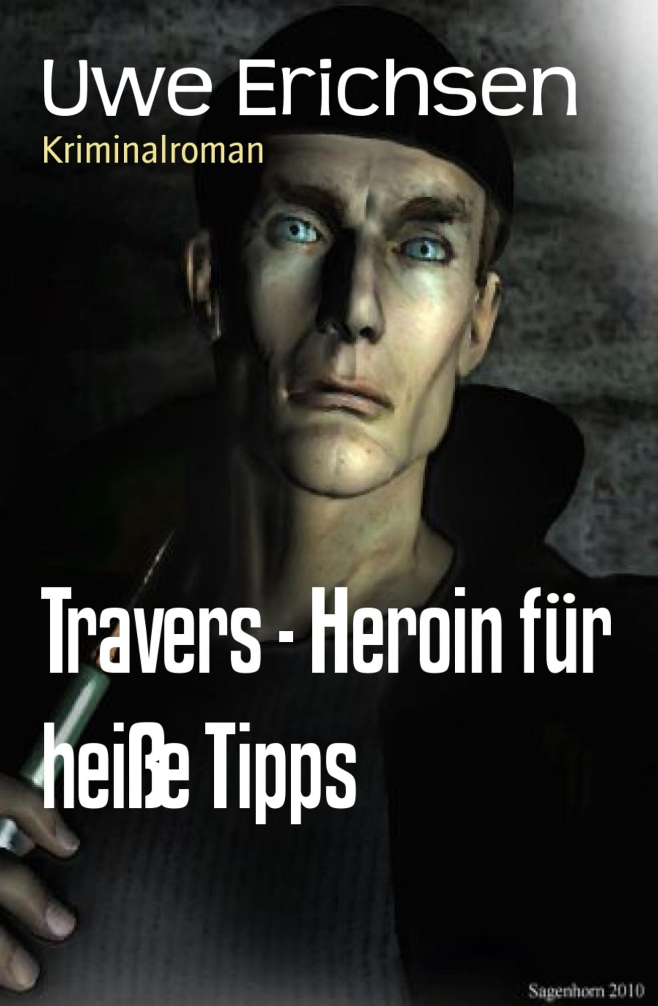 Travers - Heroin für heiße Tipps: Kriminalroman