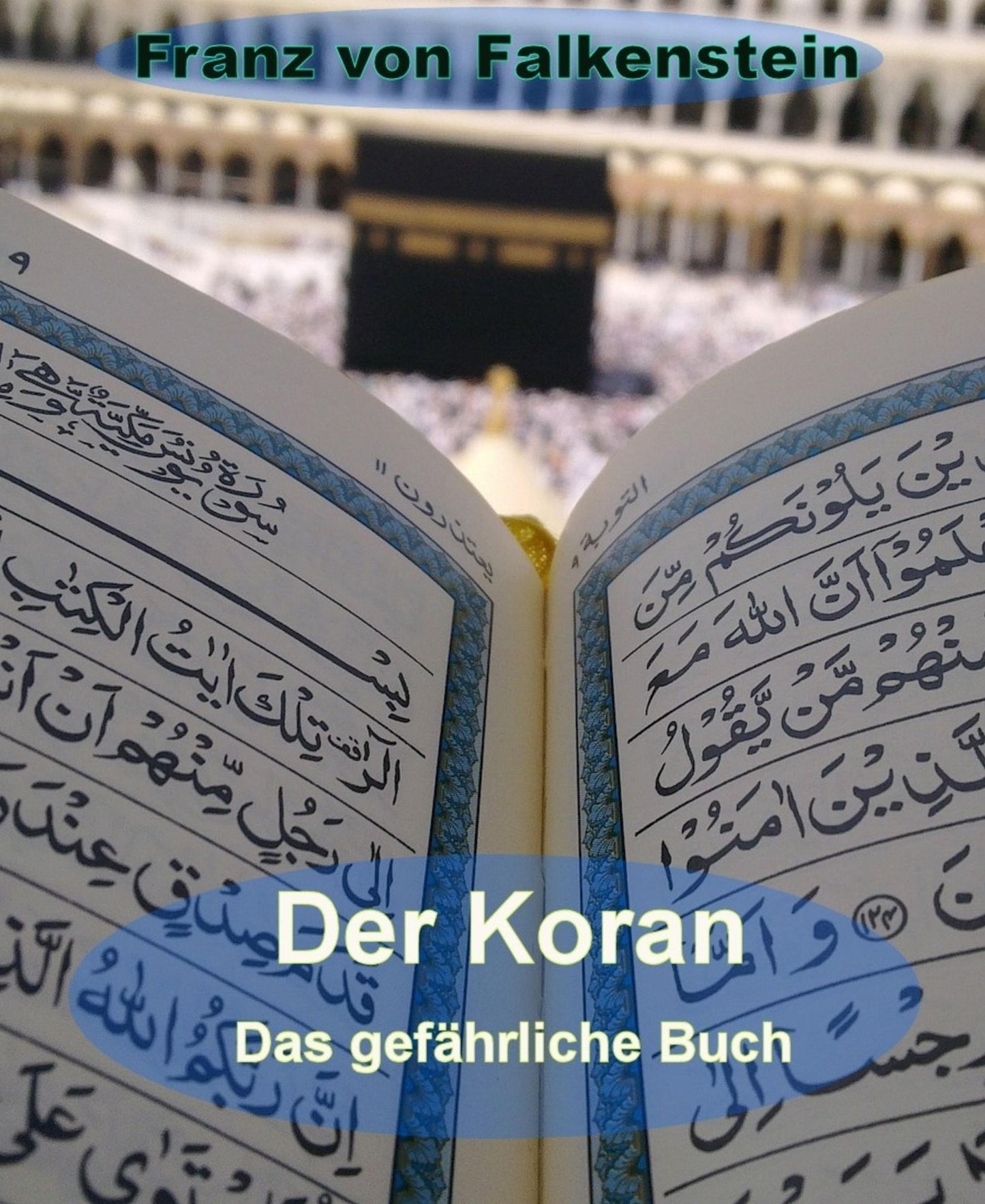 Der Koran - Das gefährliche Buch