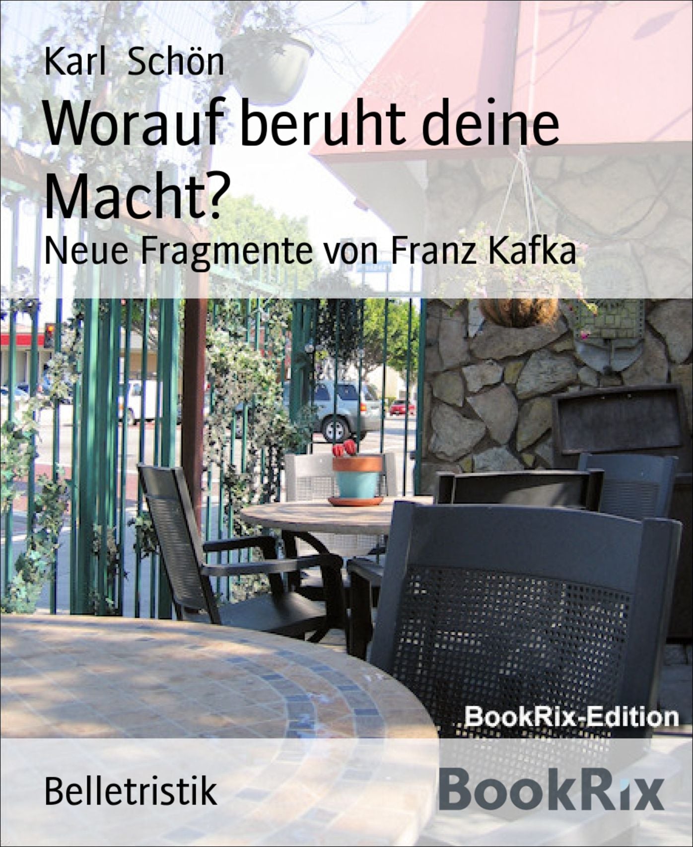Worauf beruht deine Macht?: Neue Fragmente von Franz Kafka