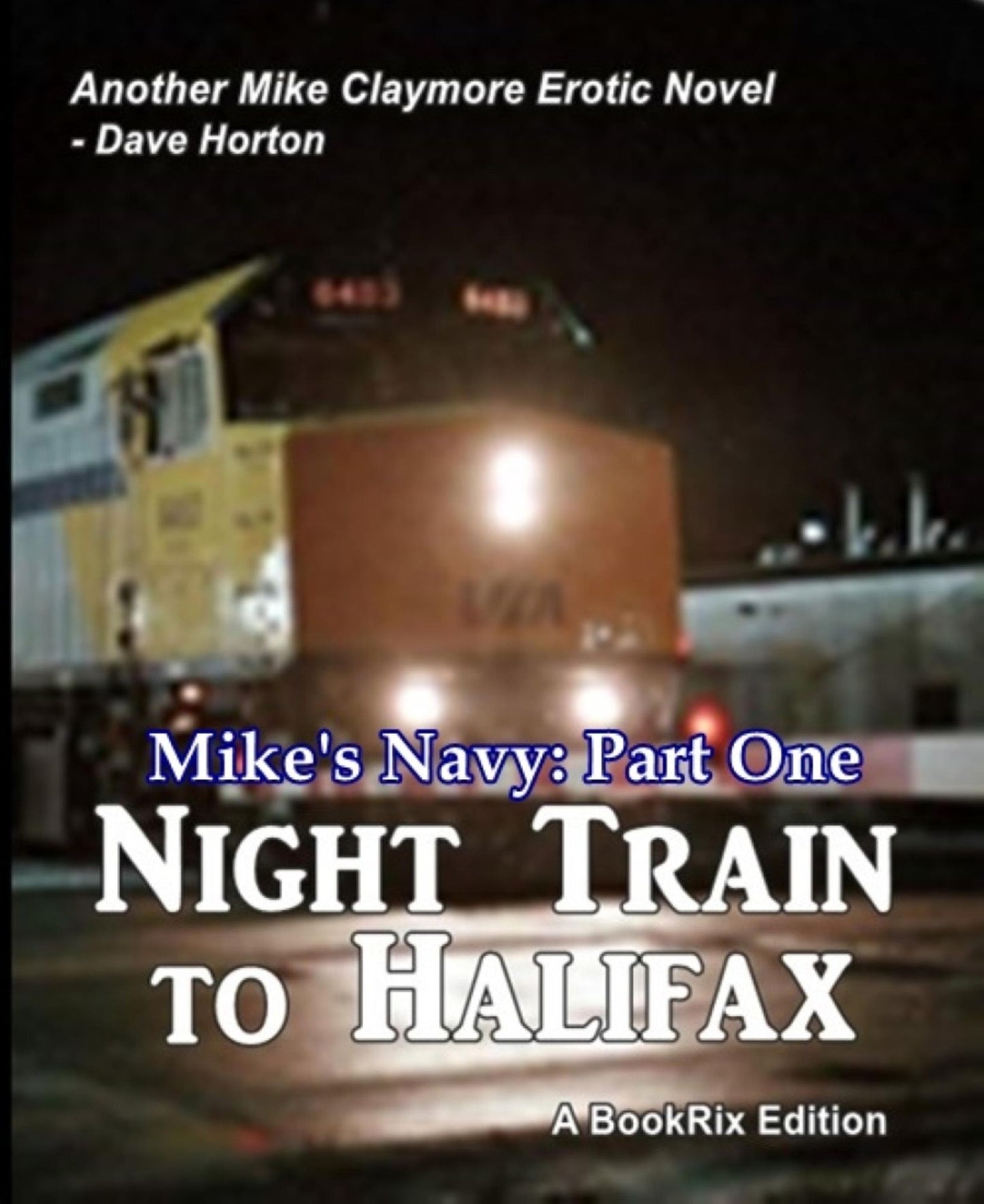 Mike's Navy: part one: Night Train to Halifax