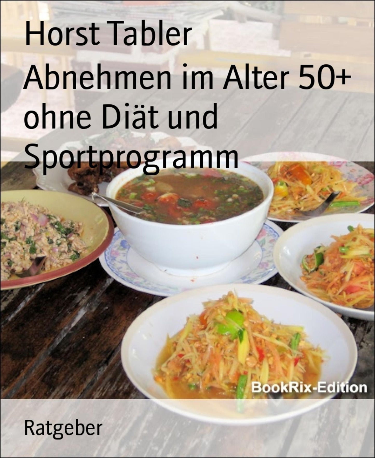 Abnehmen im Alter 50+ ohne Diät und Sportprogramm: Neues erfolgreiches Konzept mit Langfristwirkung