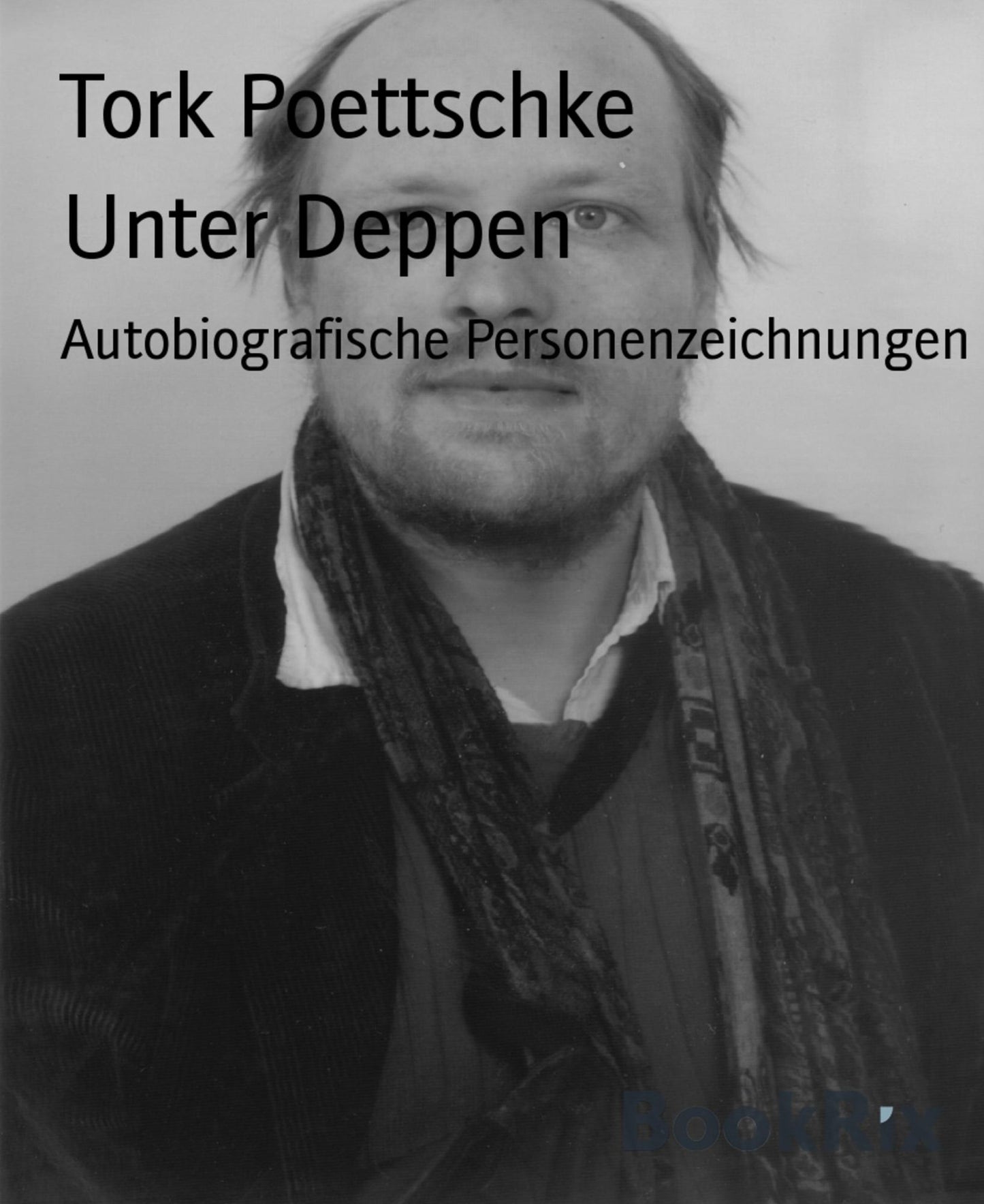 Unter Deppen: Autobiografische Personenzeichnungen