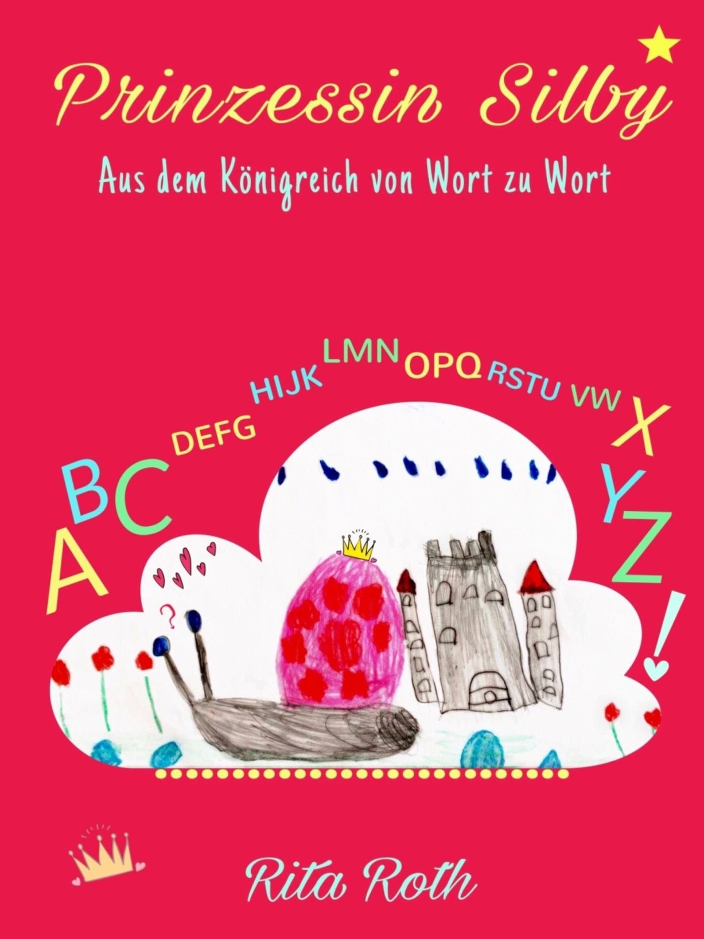 Prinzessin Silby: Aus dem Königreich von Wort zu Wort