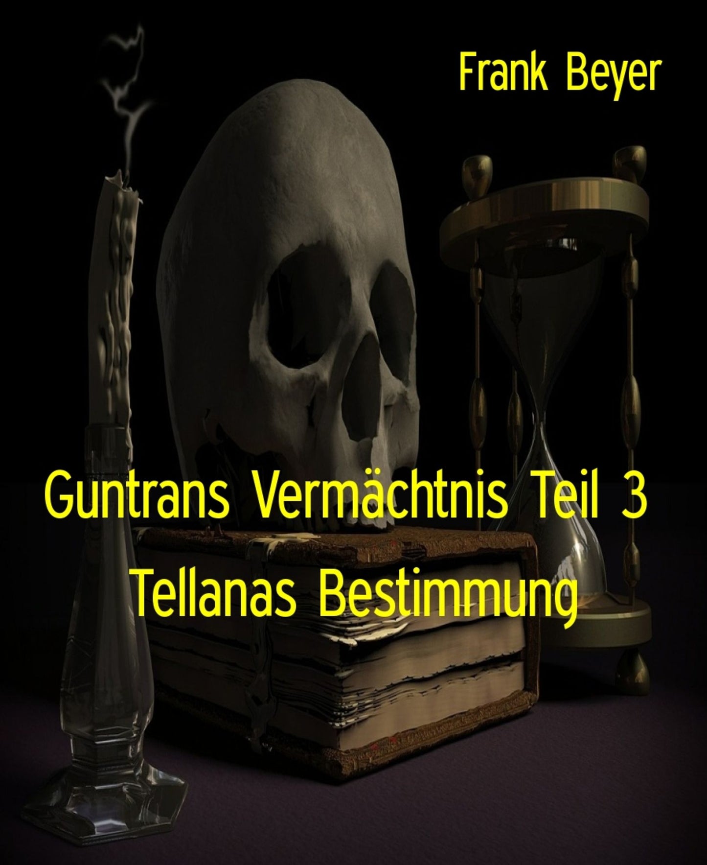 Guntrans Vermächtnis Teil 3: Tellanas Bestimmung