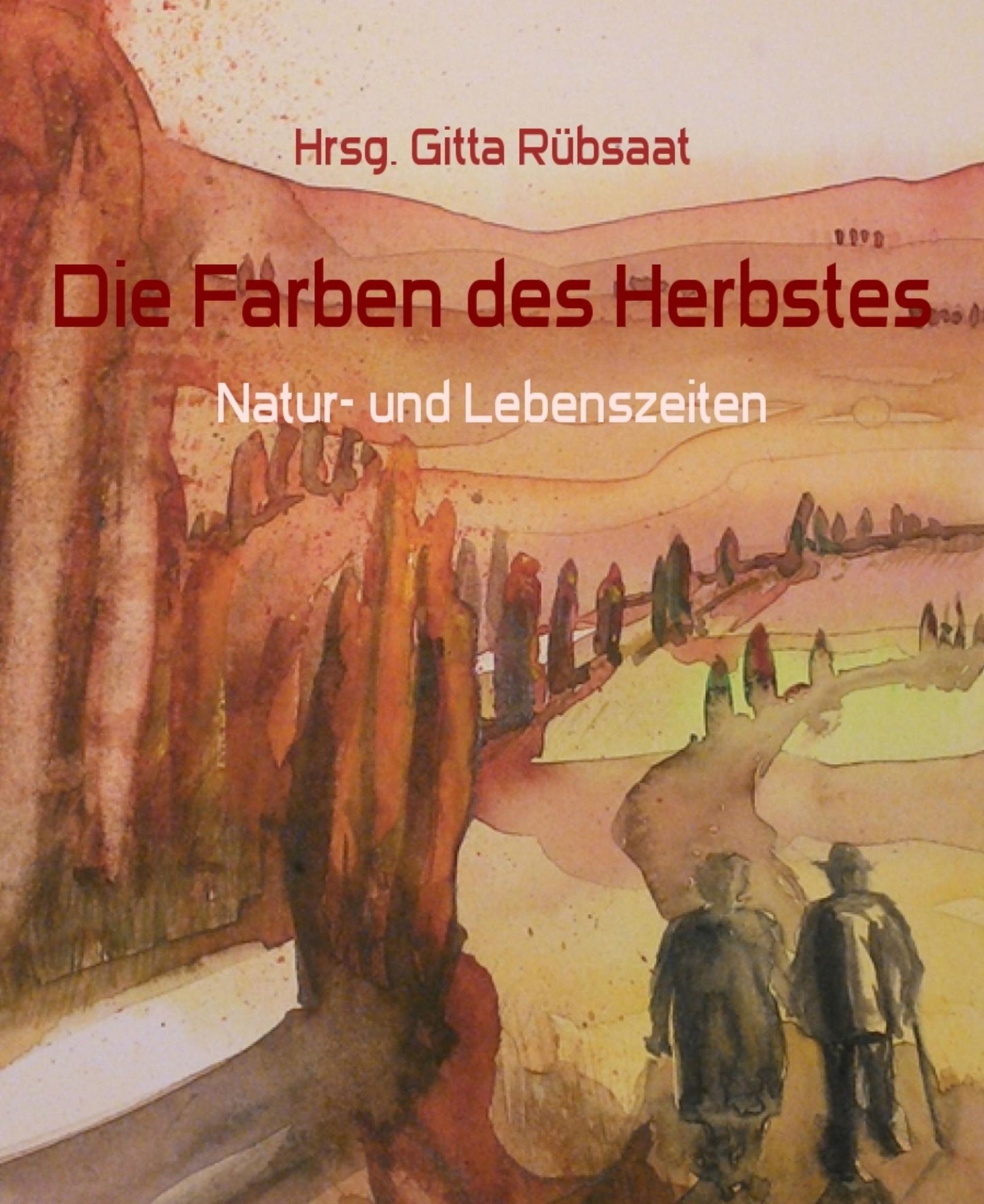 Die Farben des Herbstes: Natur- und Lebenszeiten