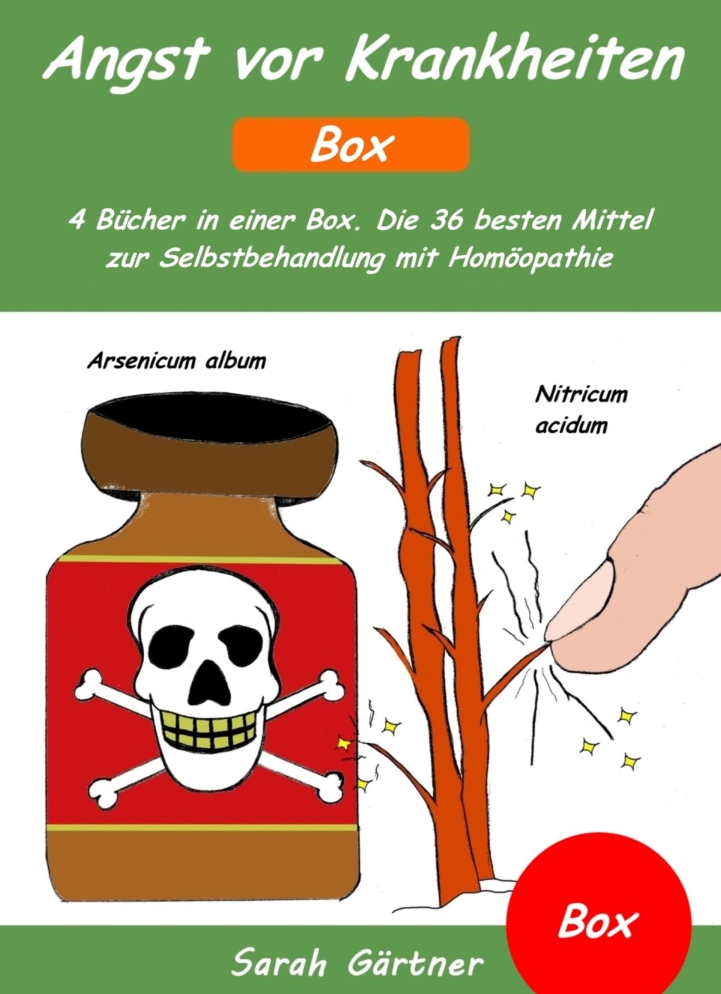 Angst vor Krankheiten - Box. 4 Bücher in einer Box. Die 36 besten Mittel zur Selbstbehandlung mit Homöopathie: Selbsthilfe bei Angst vor dem Tod, Angst vorm Sterben und Angst vor dem Alleinsein. Wie finde ich das richtige Mittel?